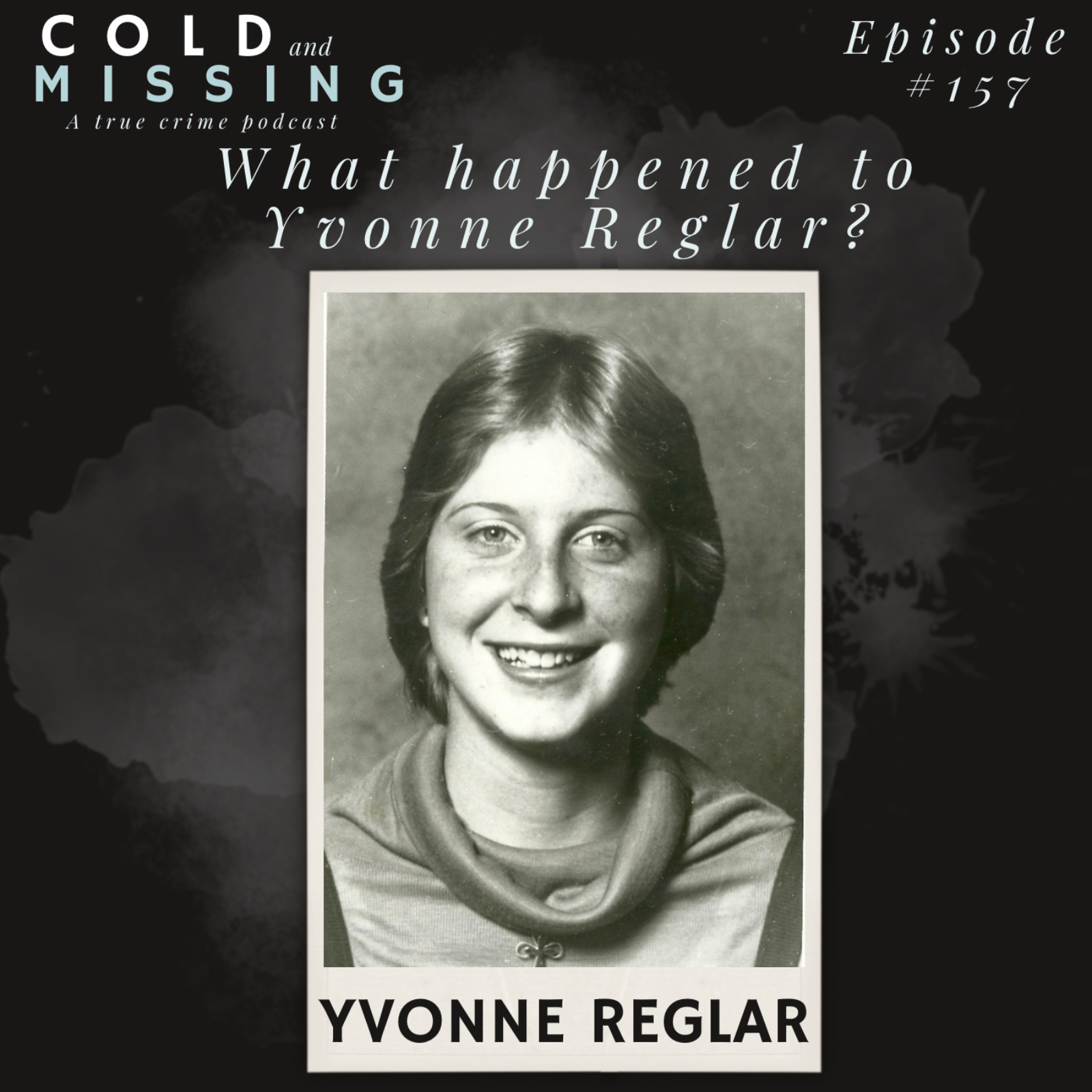 Cold and Missing: Yvonne Reglar