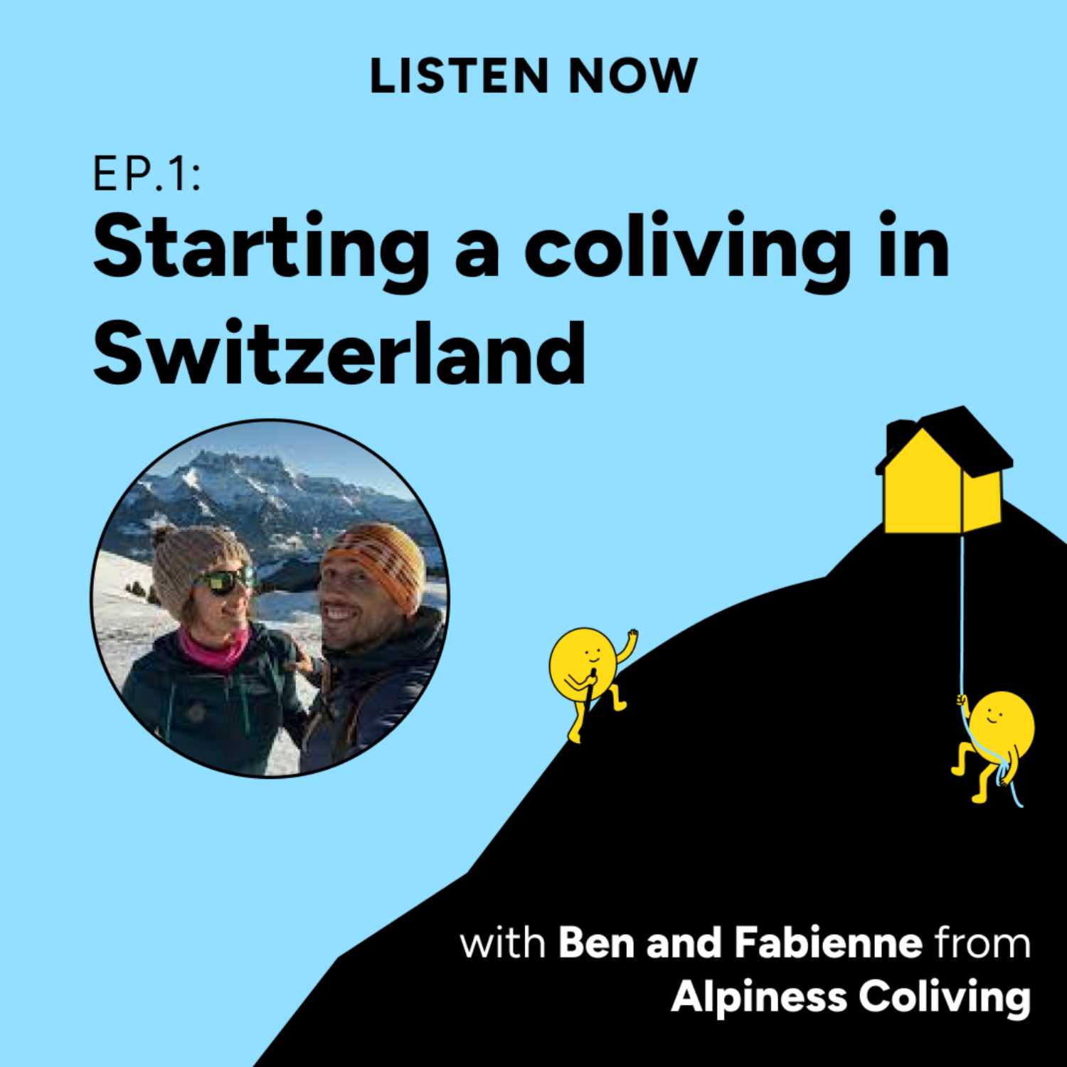 Colivers Club Ep1: Starting a Coliving in Switzerland with Ben and Fabienne from Alpiness Coliving episode artwork