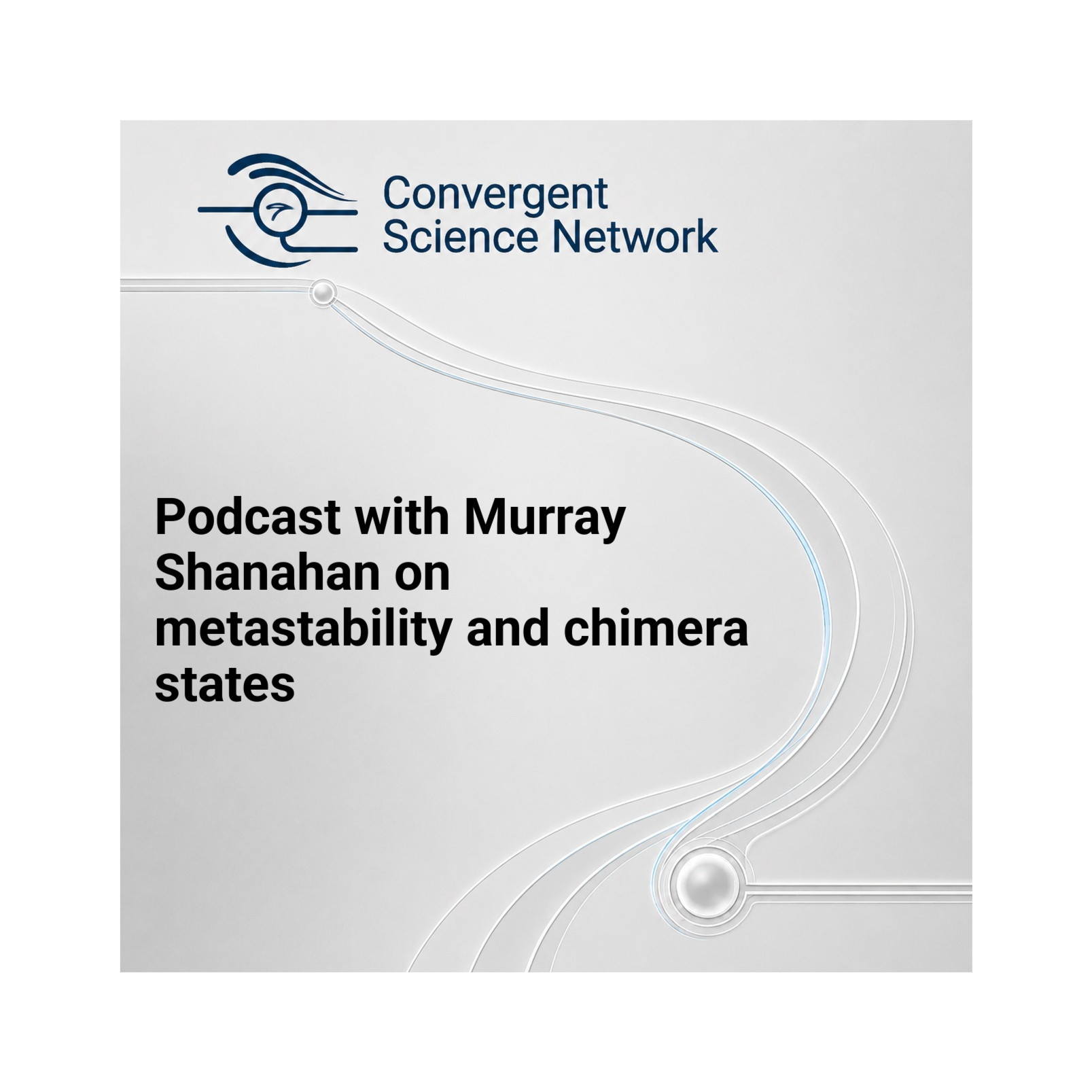 The Convergent Science Podcasts on Mind, Brain and Technology