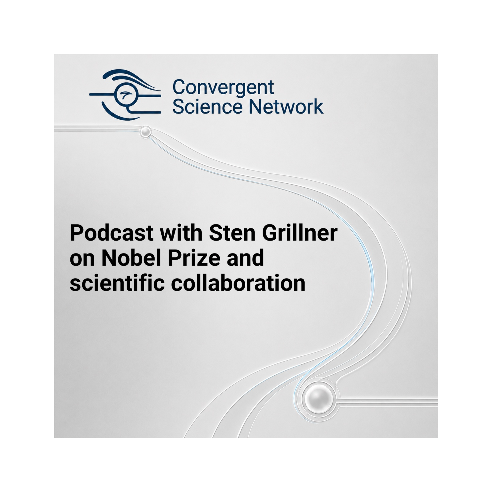 Podcast with Sten Grillner on Nobel Prize and scientific collaboration episode artwork