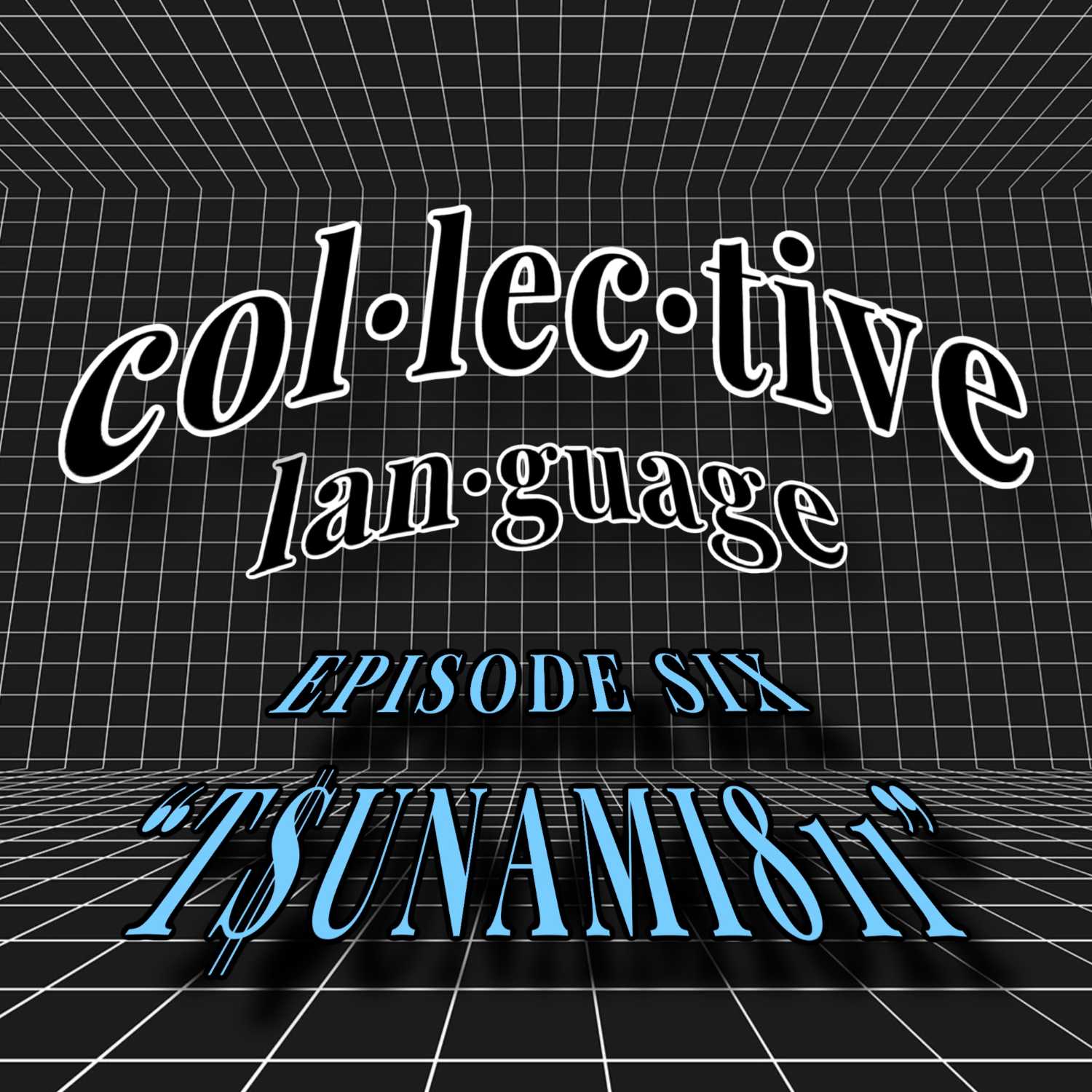Collective Language: T$unami811