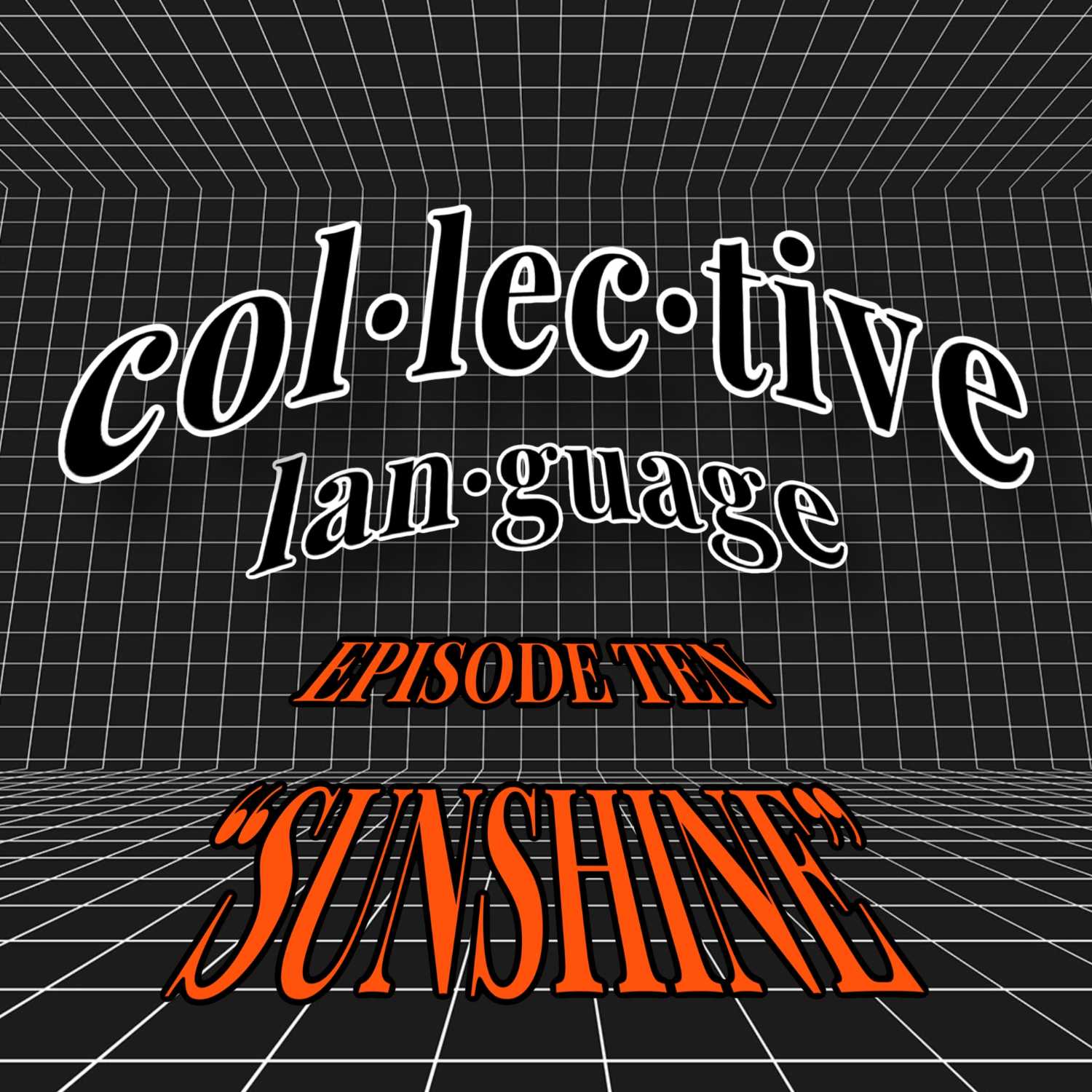 Collective Language: Sunshine Sarah