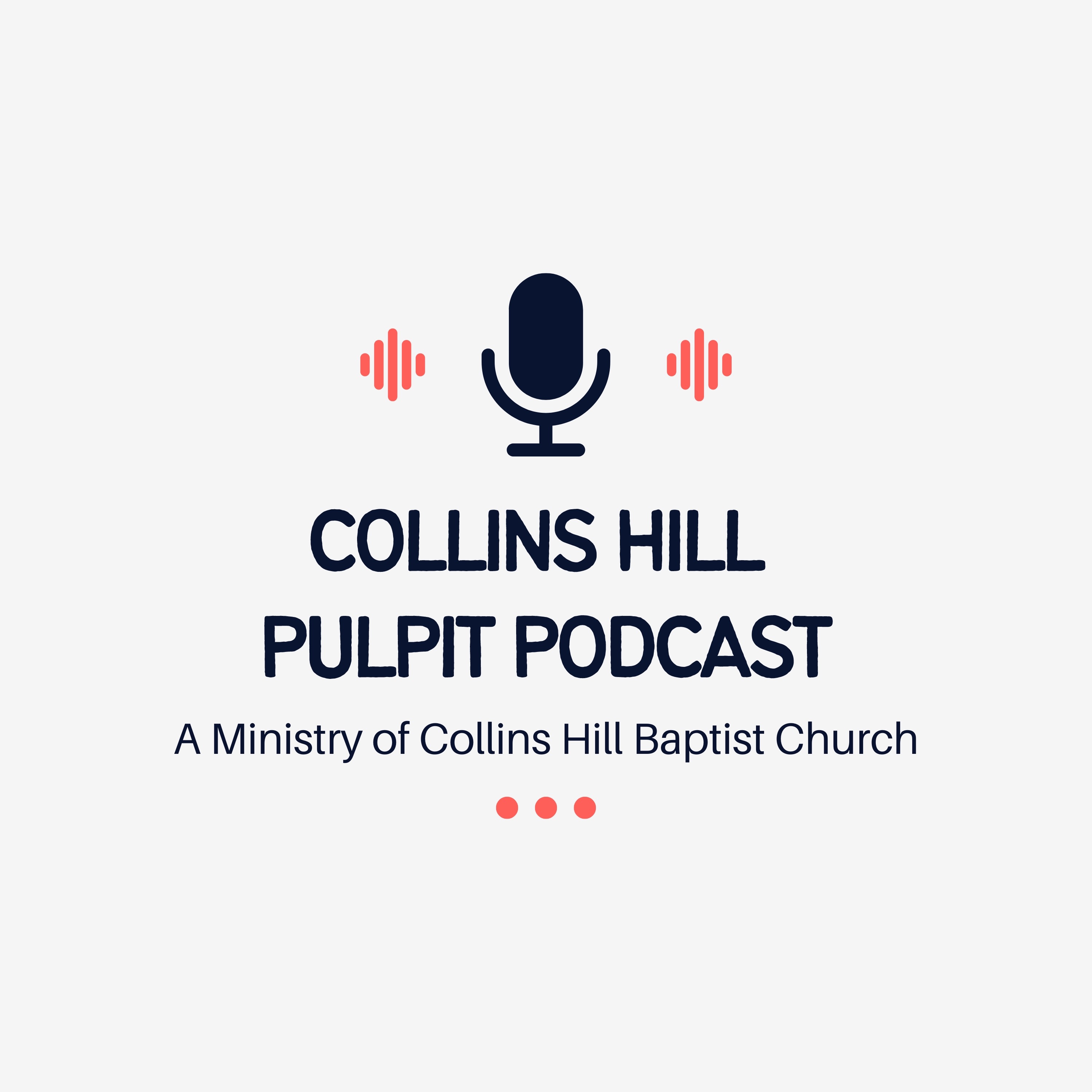 Collins Hill Pulpit Podcast