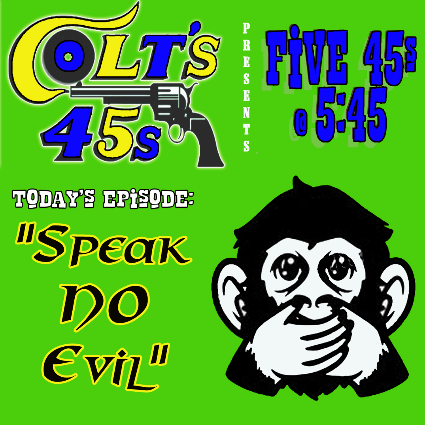 Colt\'s 45s 5 45s at 5:45
