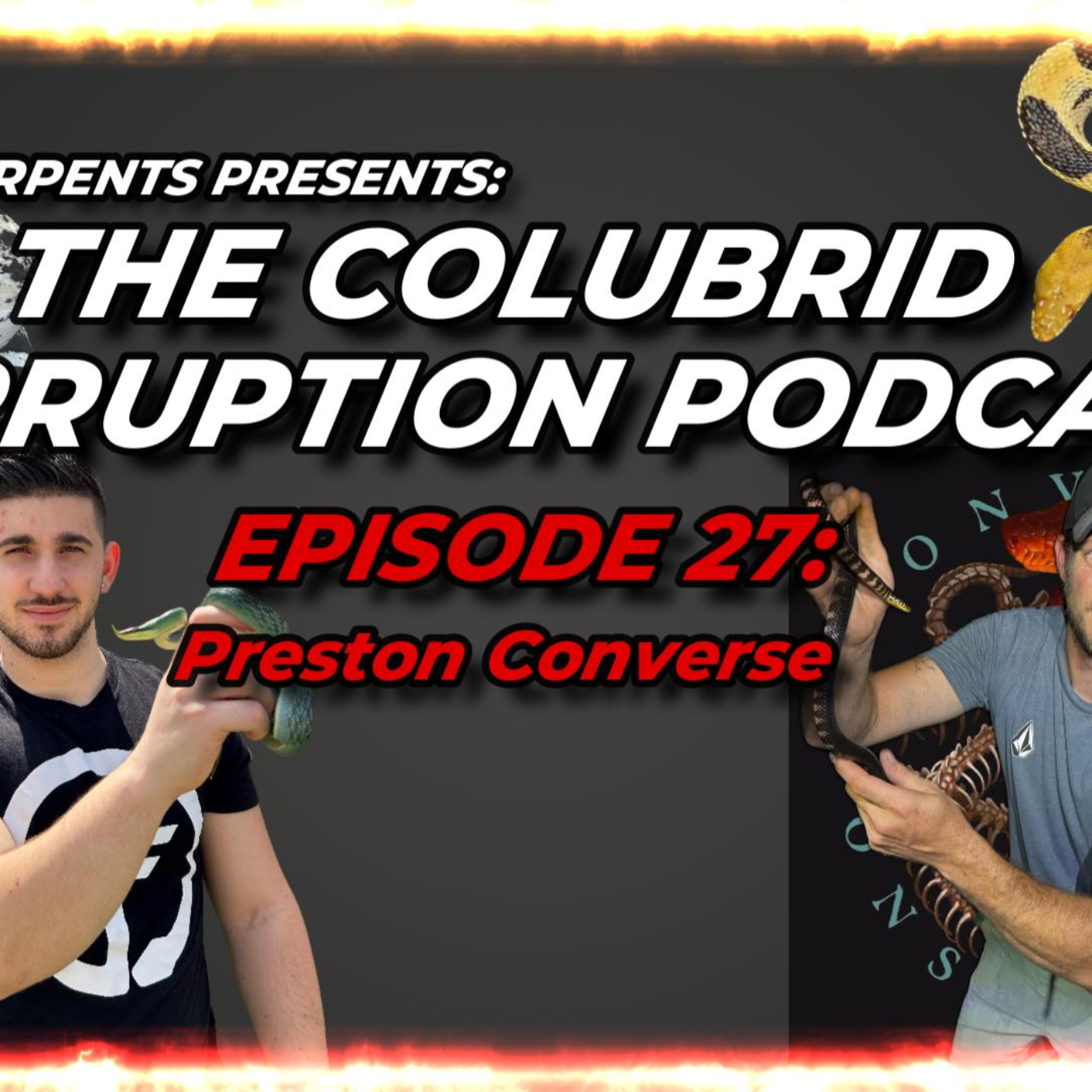 Locality Colubrids & Field Herping w/ Preston Converse | The Colubrid Corruption Podcast | Ep. 27