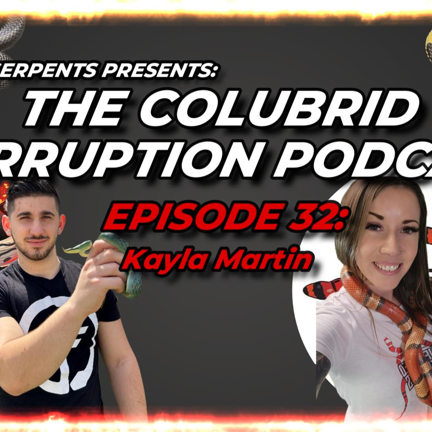 Honduran Milk Snakes & African Oddities w/ Kayla Martin | The Colubrid Corruption Podcast | Ep. 32