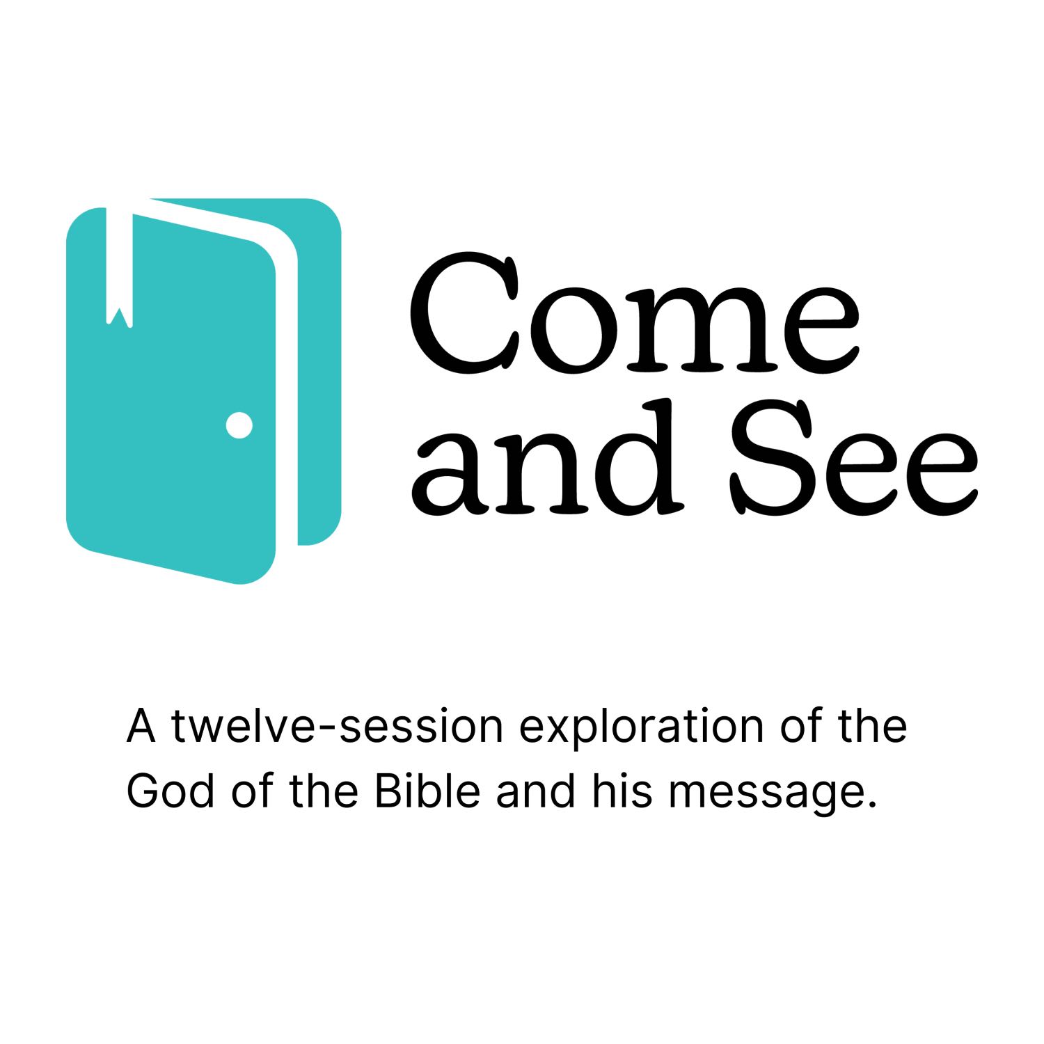 Come and See: A 12 session journey through the Bible