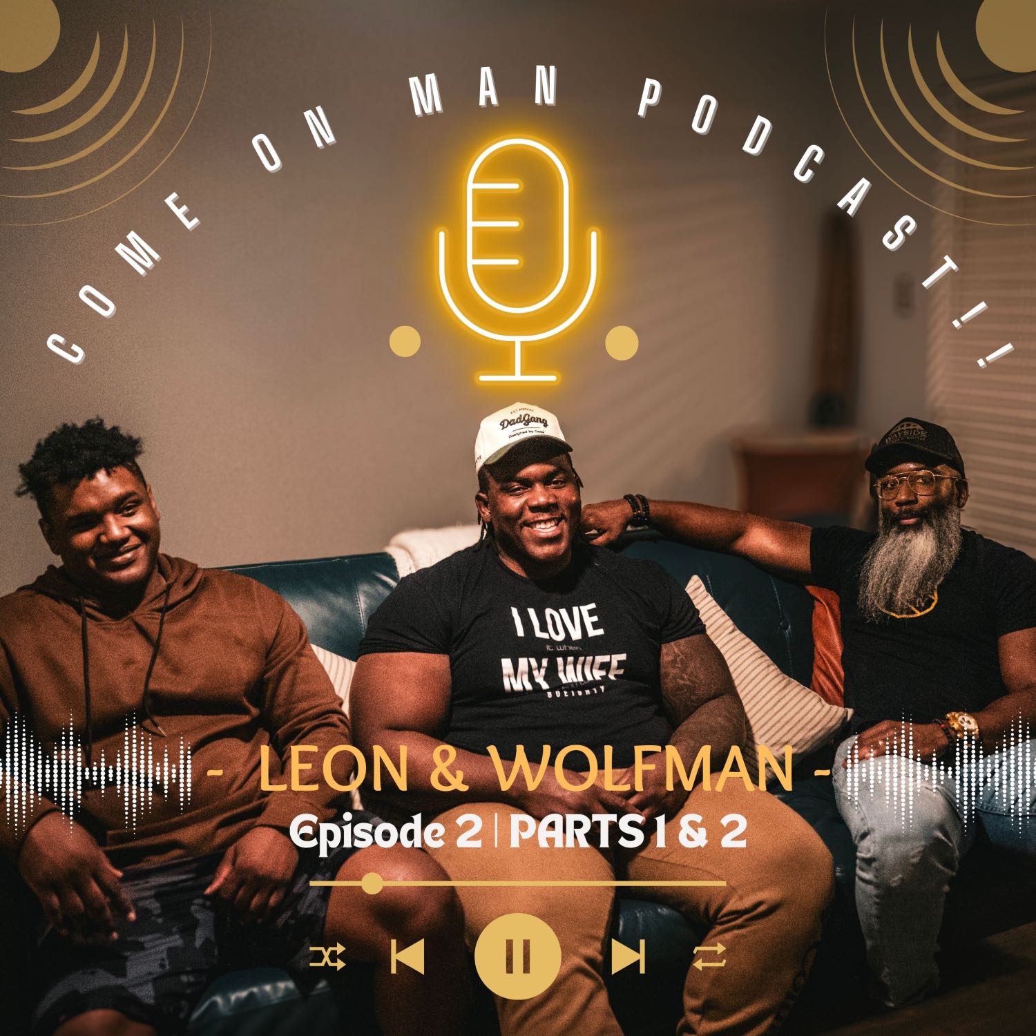 COME ON MAN PODCAST!!  (C.O.M.)