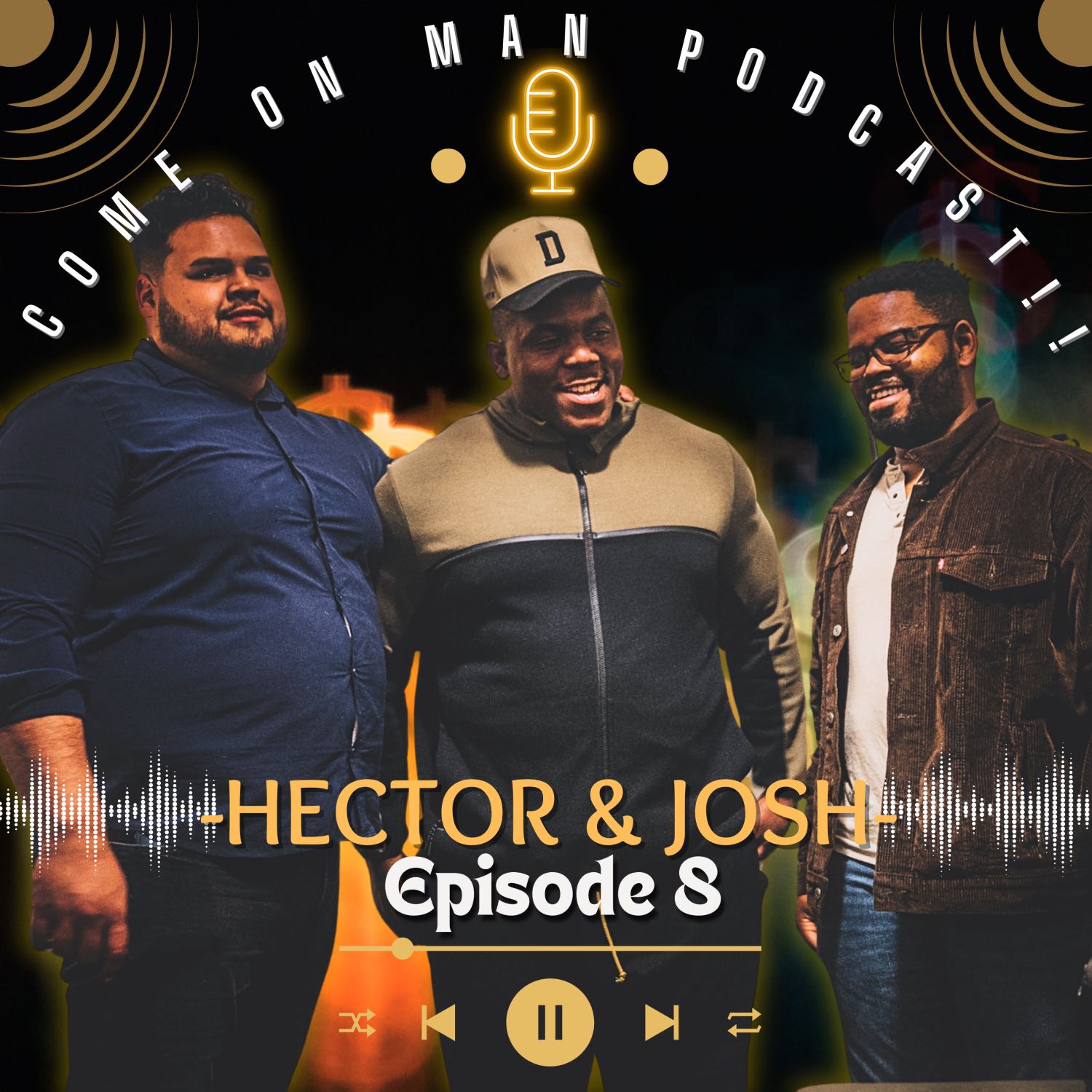COME ON MAN PODCAST!!  (C.O.M.)