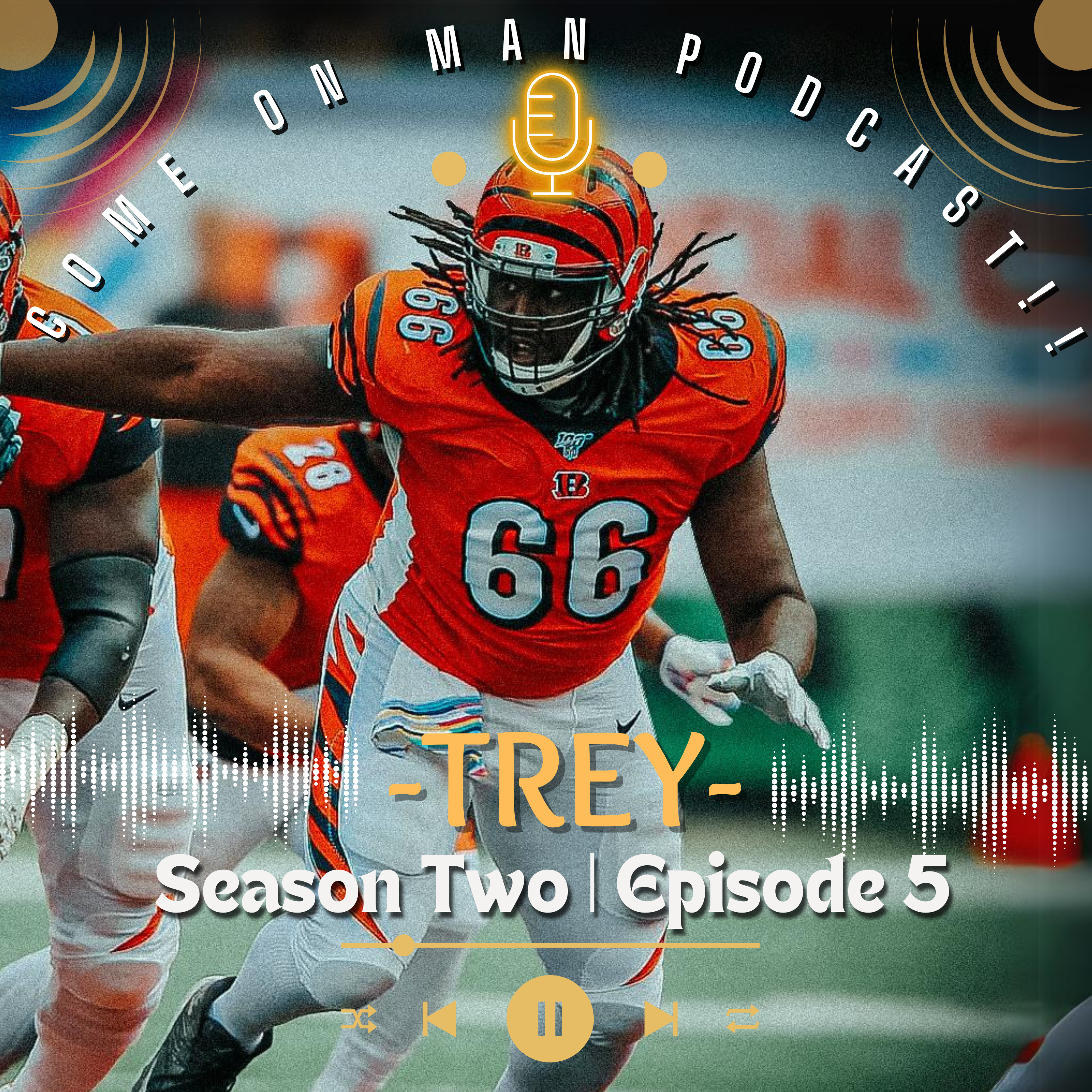 COME ON MAN PODCAST!!  (C.O.M.)