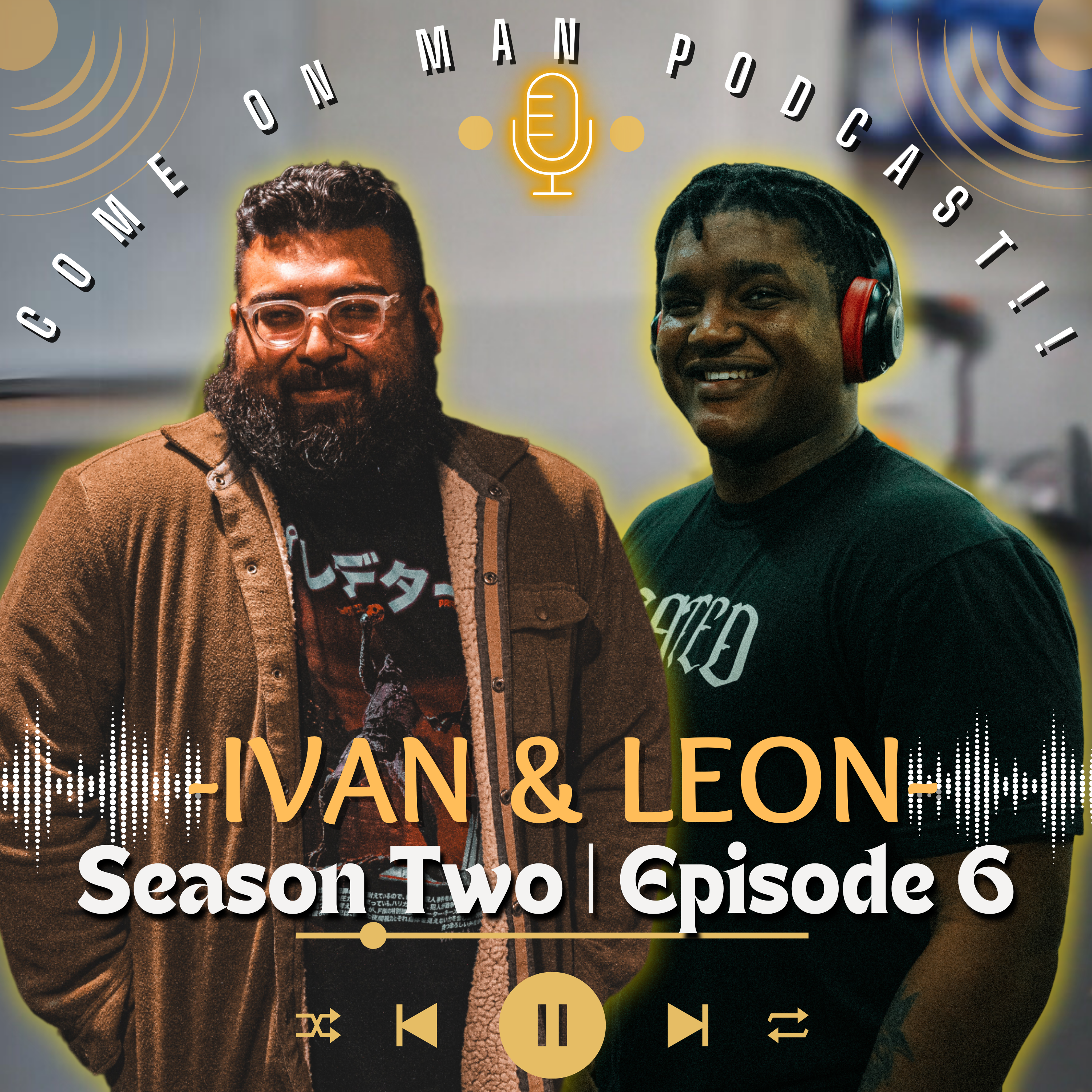 COME ON MAN PODCAST!!  (C.O.M.)