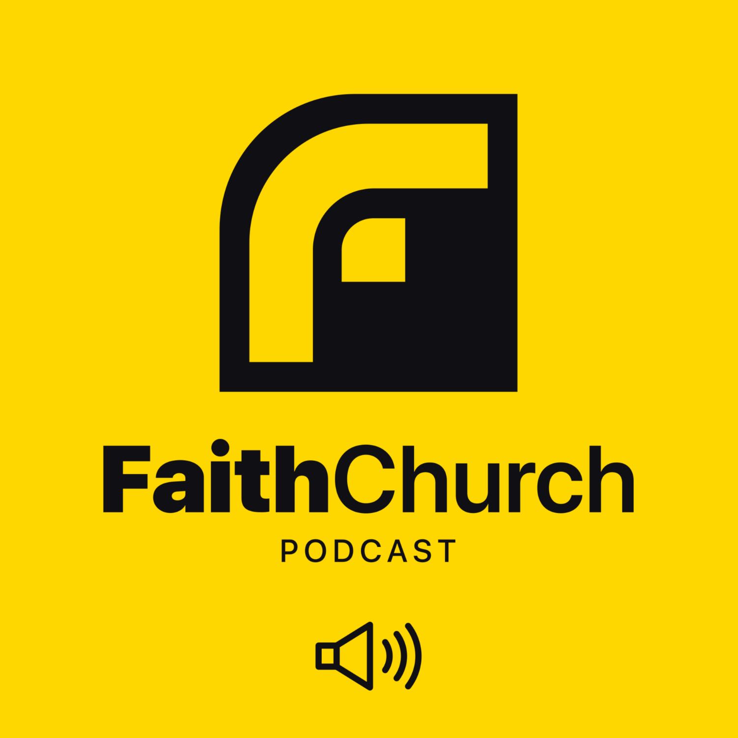 Faith Church Podcast