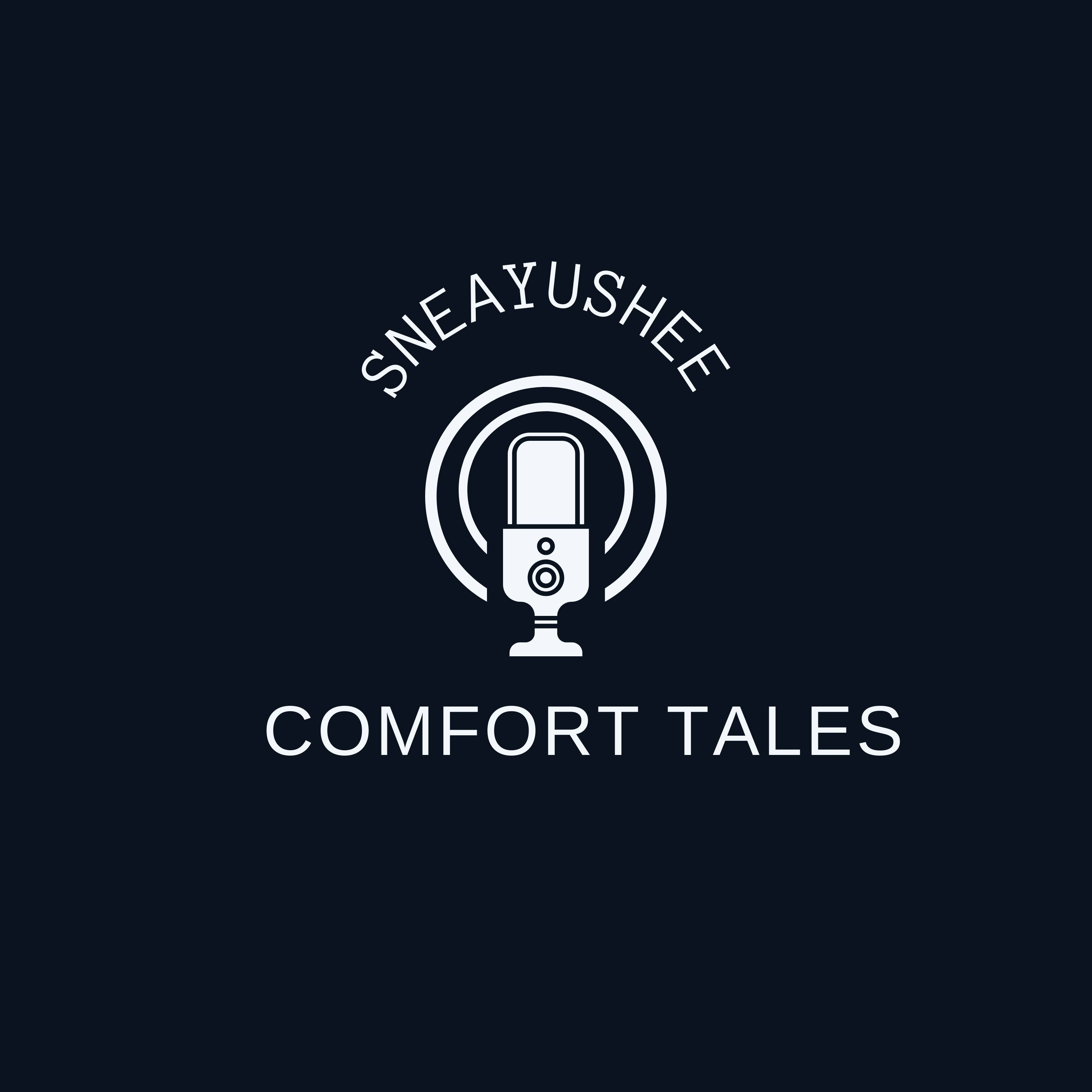 Comfort Tales with Sneayushee