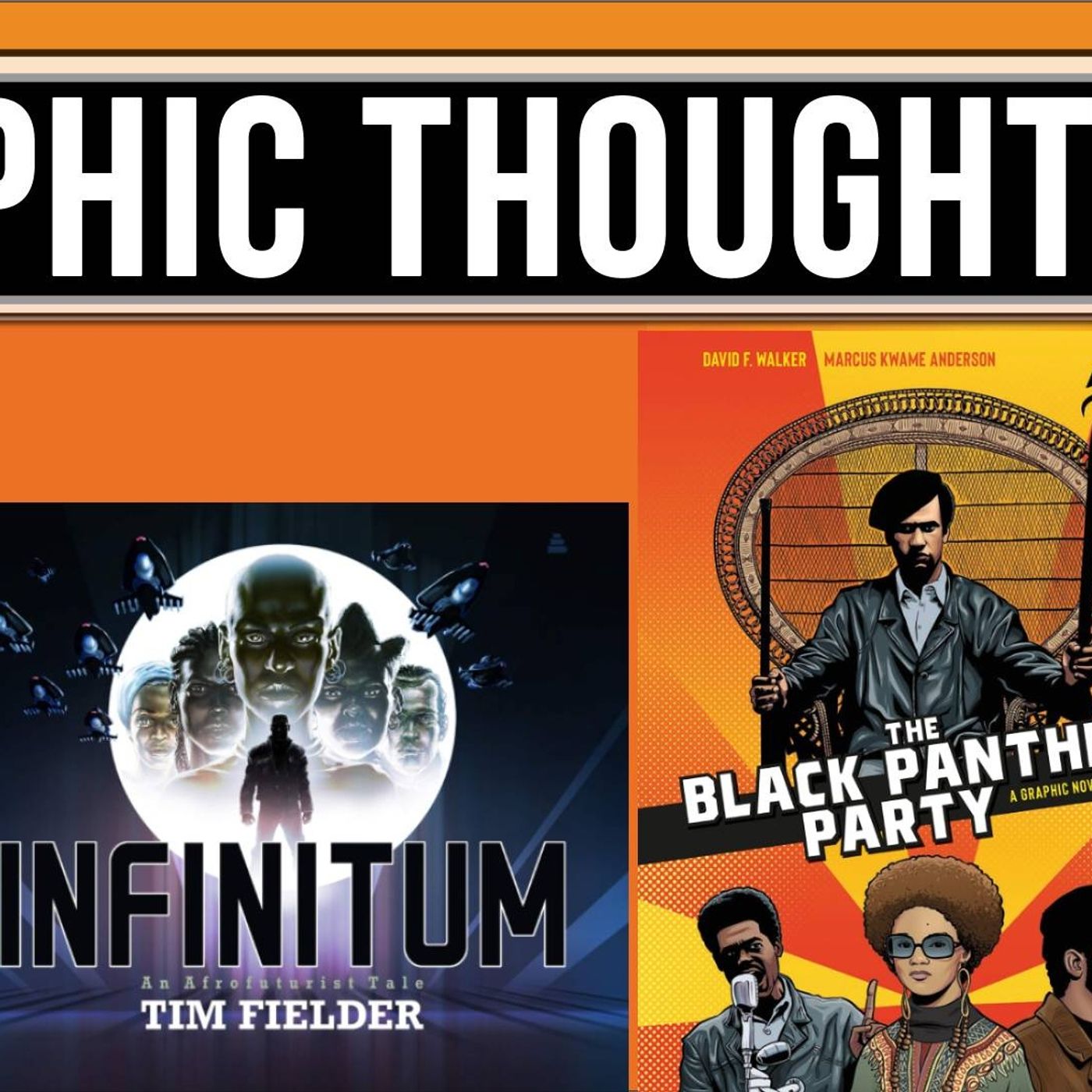 Graphic Thoughts #8: Freiheit!, Infinitum An Afrofuturist Tale, and The Black Panther Party Graphic Thoughts #8: Freiheit!, Infinitum An Afrofuturist Tale, and The Black Panther Party