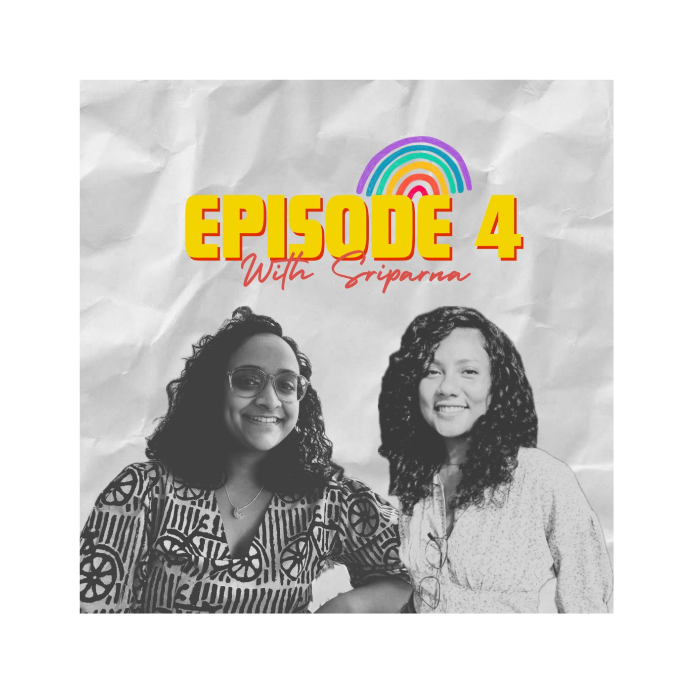 Ep 4: Why did nobody tell me this before: Decoding relationships and patterns with Sriparna episode artwork