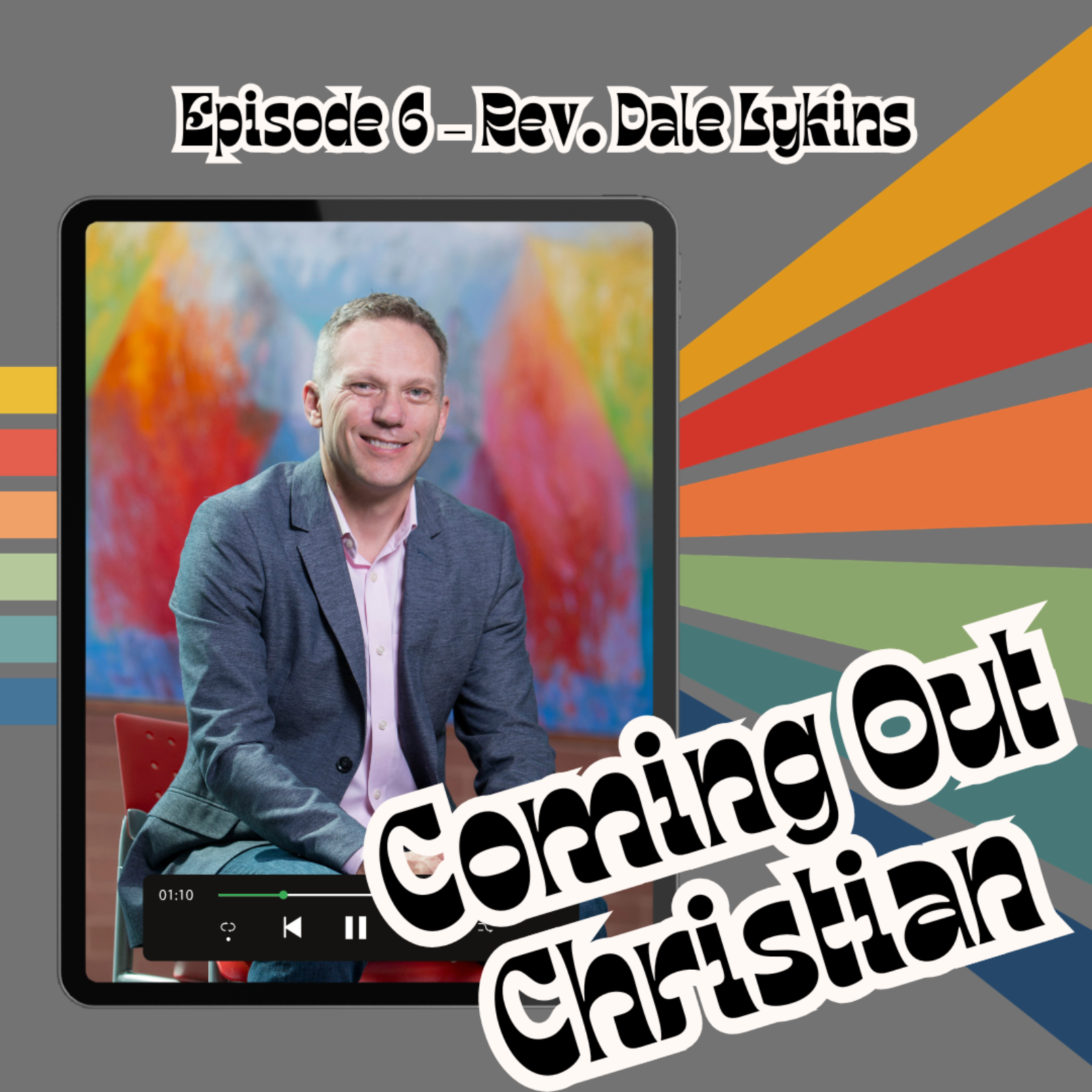 "Mixed Orientation, Whole Hearts" with the Rev. Dale Lykins episode artwork