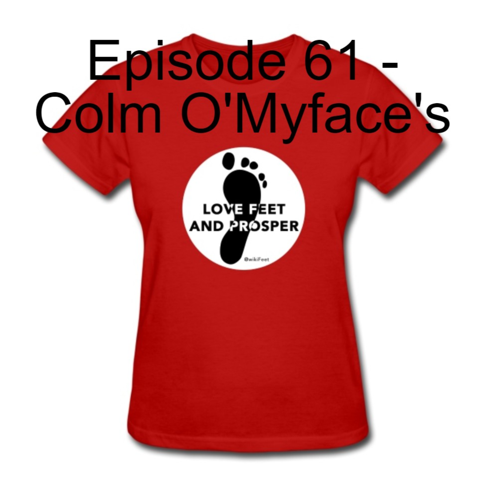 Episode 61 - Colm O‘Myface‘s episode artwork