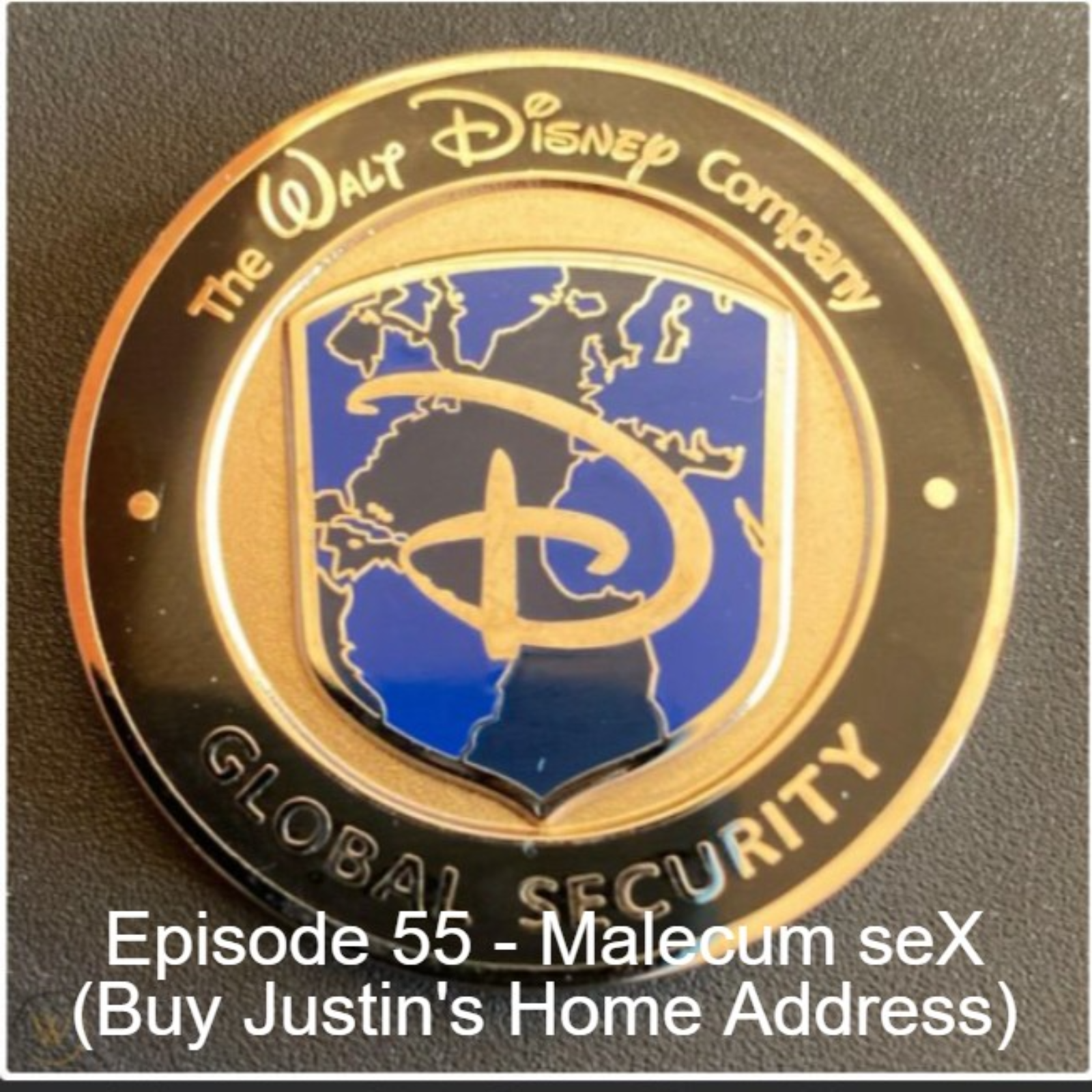 Episode 55 - Malecum seX (Buy Justin's Home Address) episode artwork