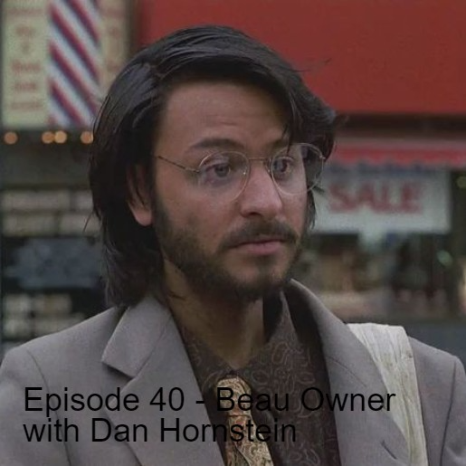 Episode 40 - Beau Owner with Dan Hornstein episode artwork