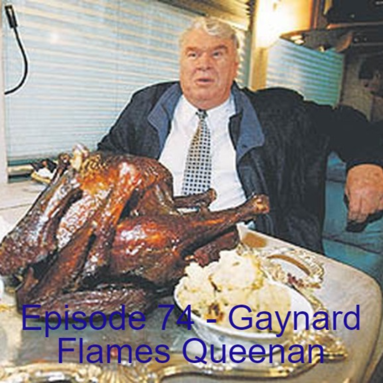 Episode 74 - Gaynard Flames Queenan episode artwork