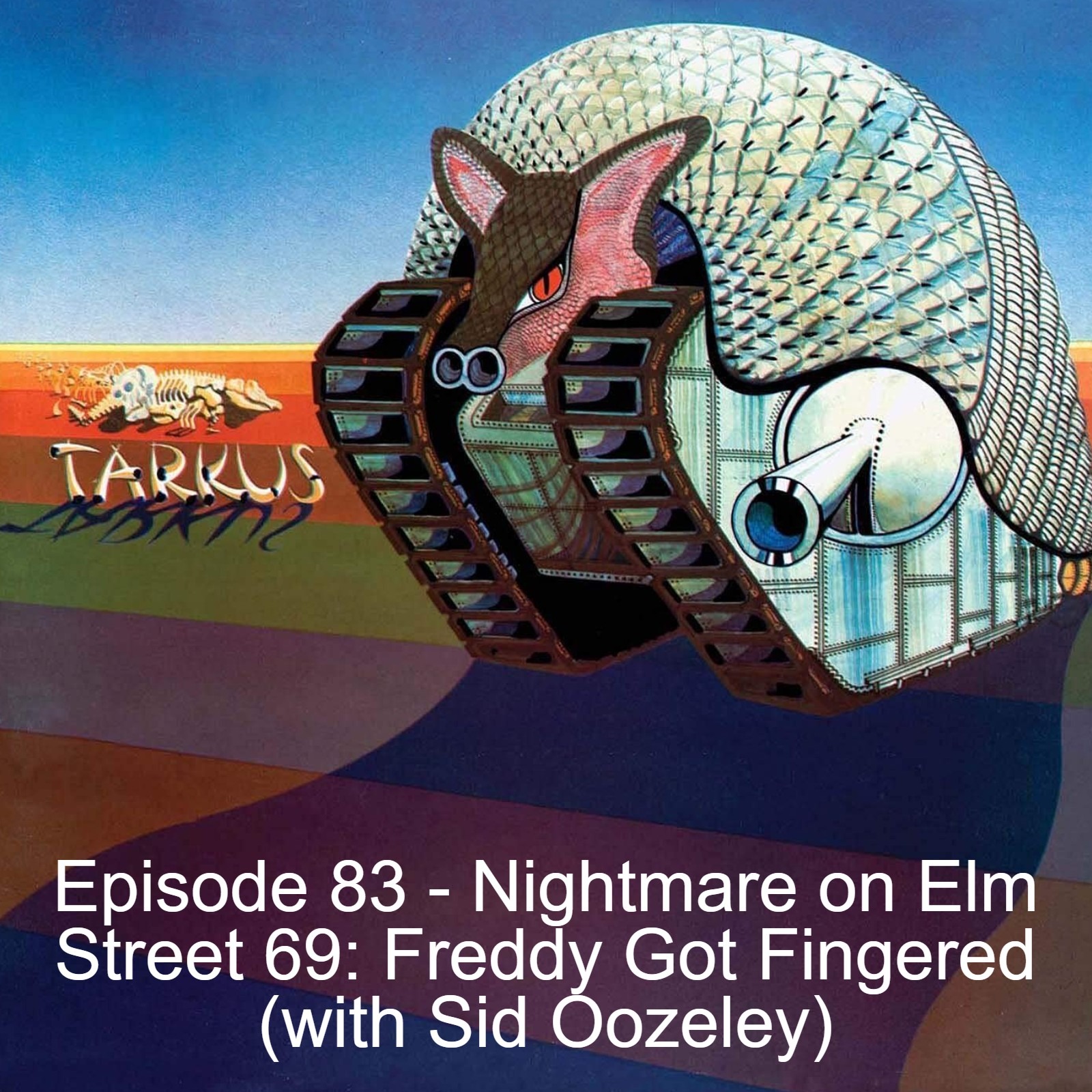 Episode 83 - Nightmare on Elm Street 69: Freddy Got Fingered (with Sid Oozeley) episode artwork
