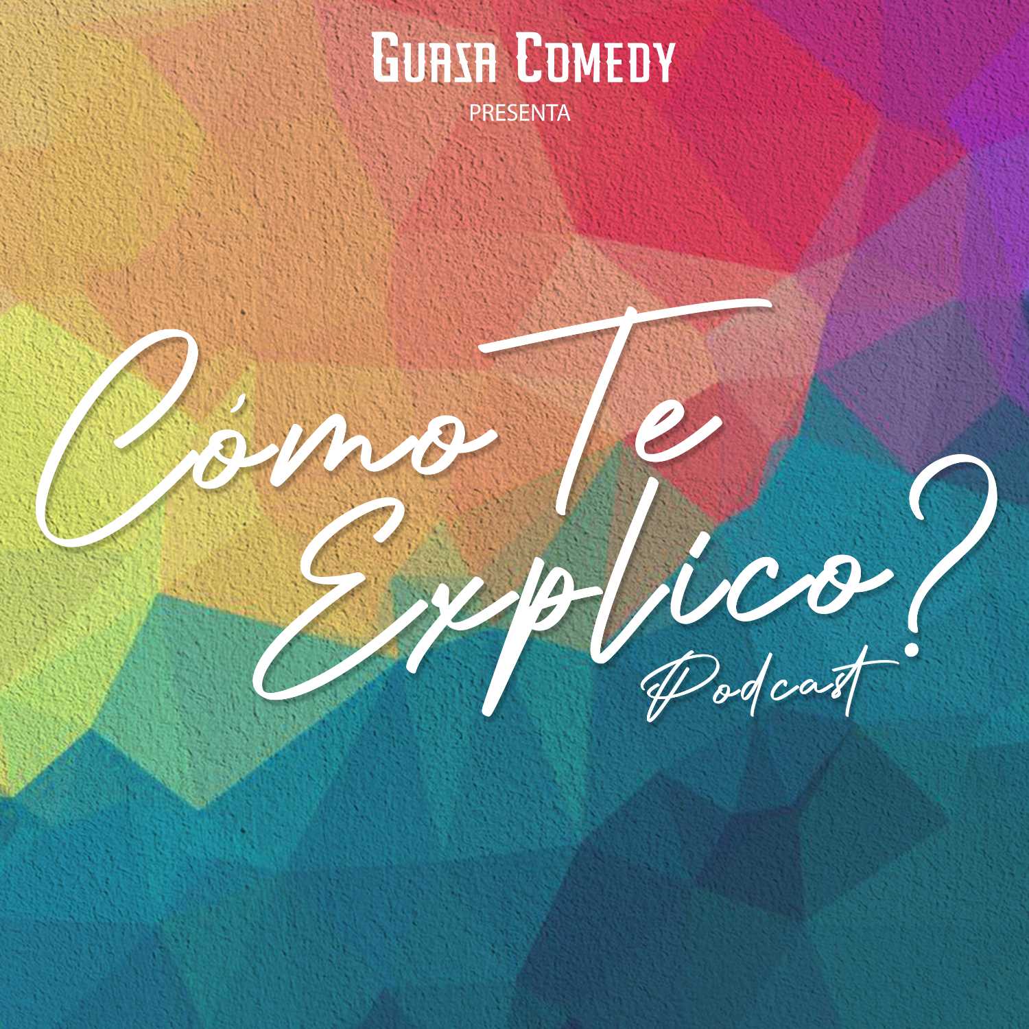 Cómo  Te Explico? Podcast