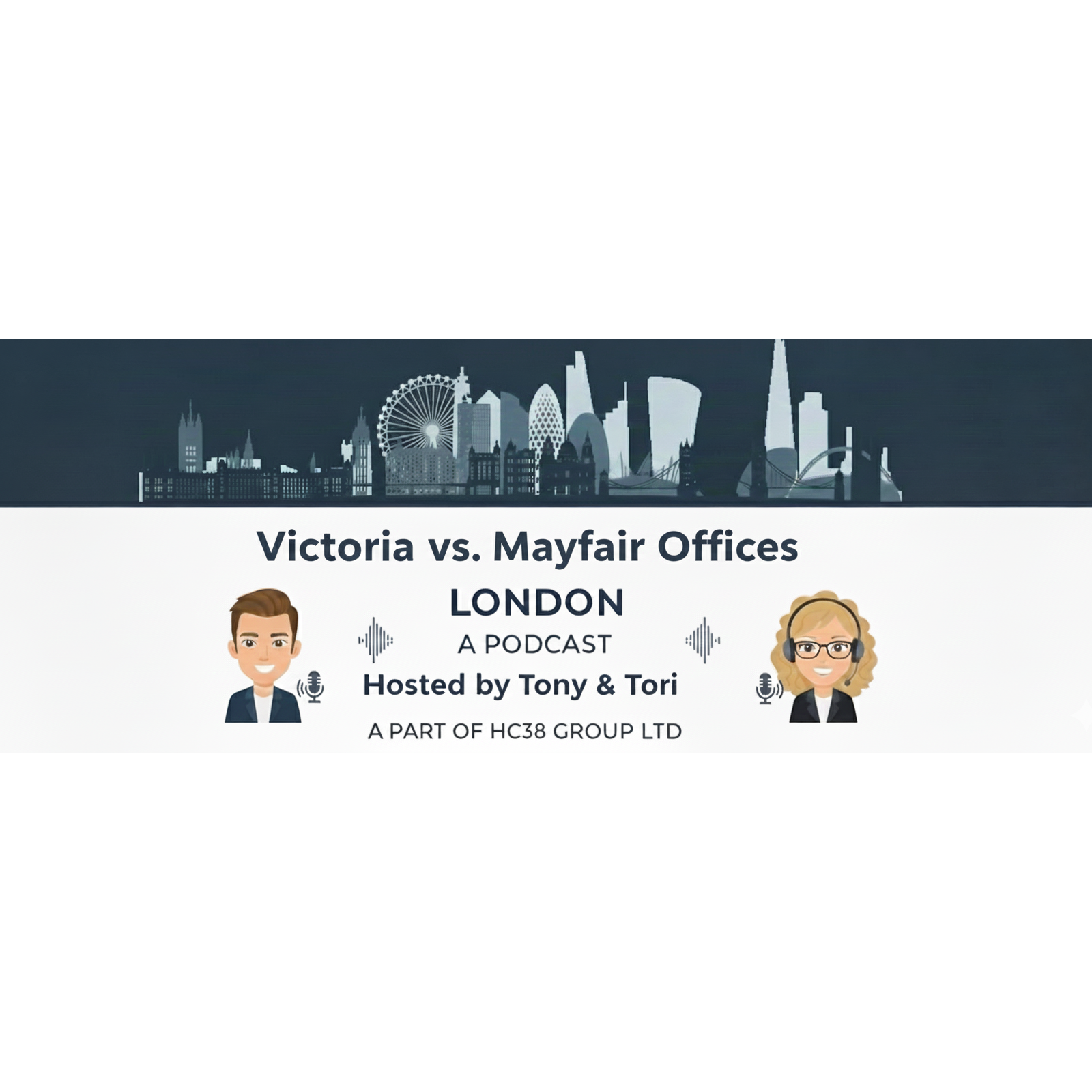 Victoria vs. Mayfair—What Defines True Value in London Office Space? episode artwork