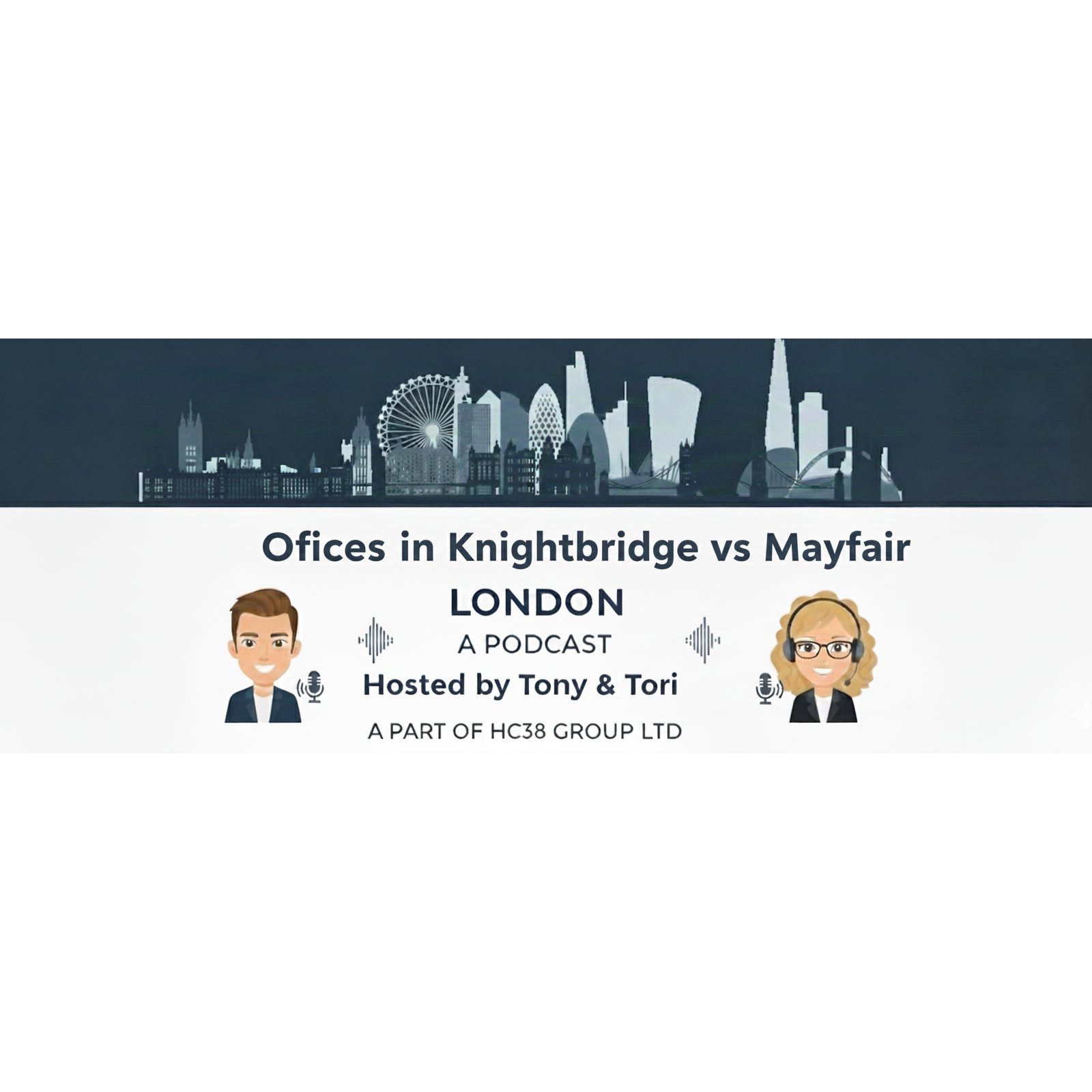 Knightsbridge Luxury vs. Mayfair Utility—The Battle for London’s Premium Office Space episode artwork