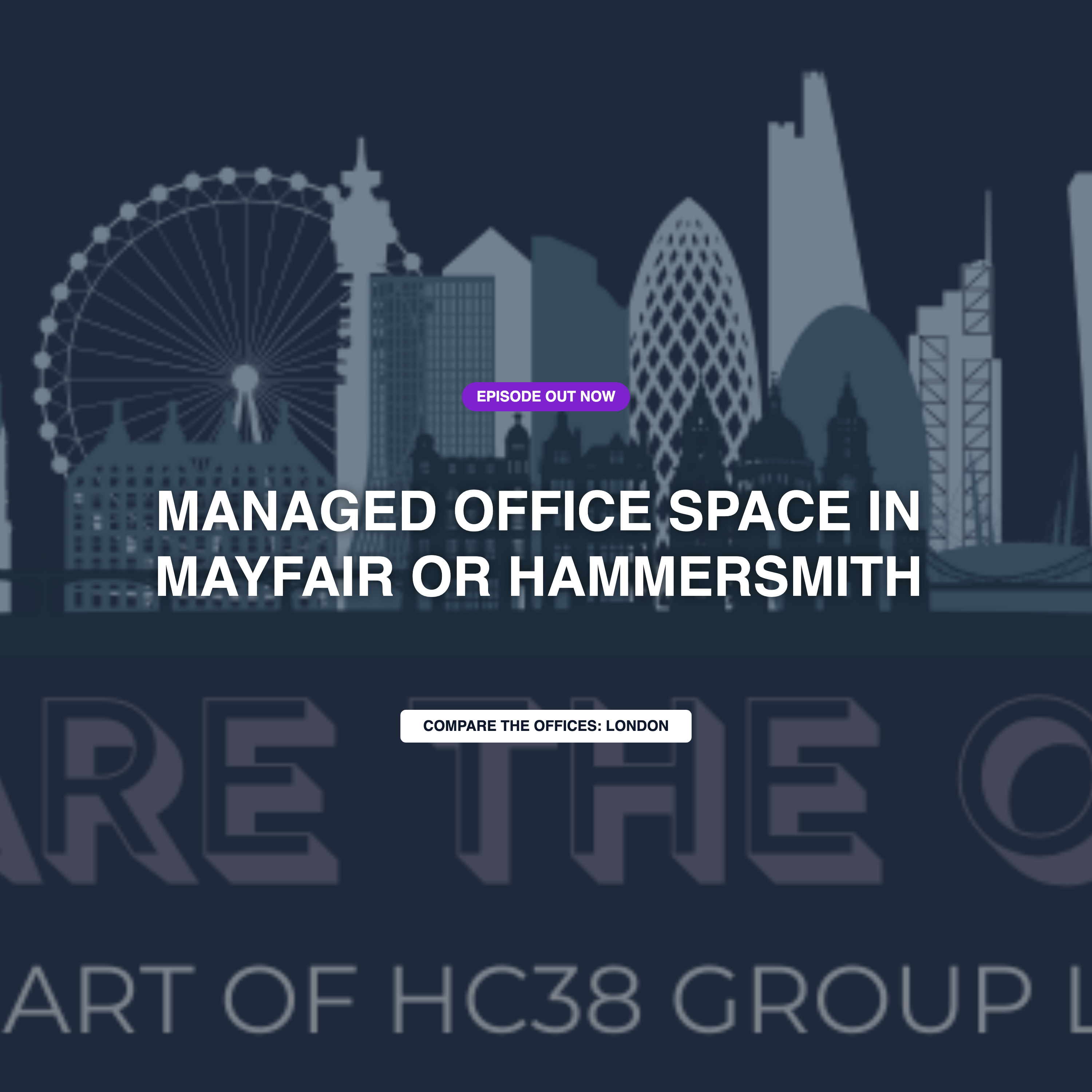 🎧 **New Episode: Managed Office Space in Mayfair or Hammersmith** episode artwork