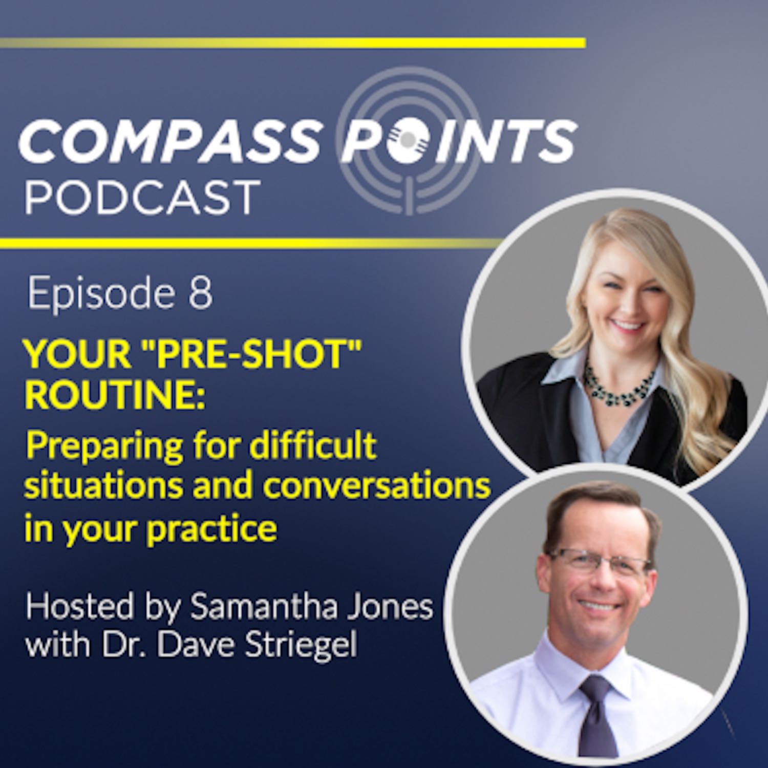 YOUR "PRE-SHOT" ROUTINE: Preparing for difficult situations and conversations in your practice