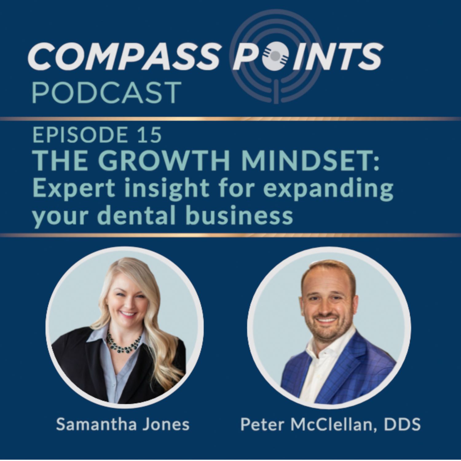 THE GROWTH MINDSET: Expert insight for expanding your dental business with Dr. Peter McClellan