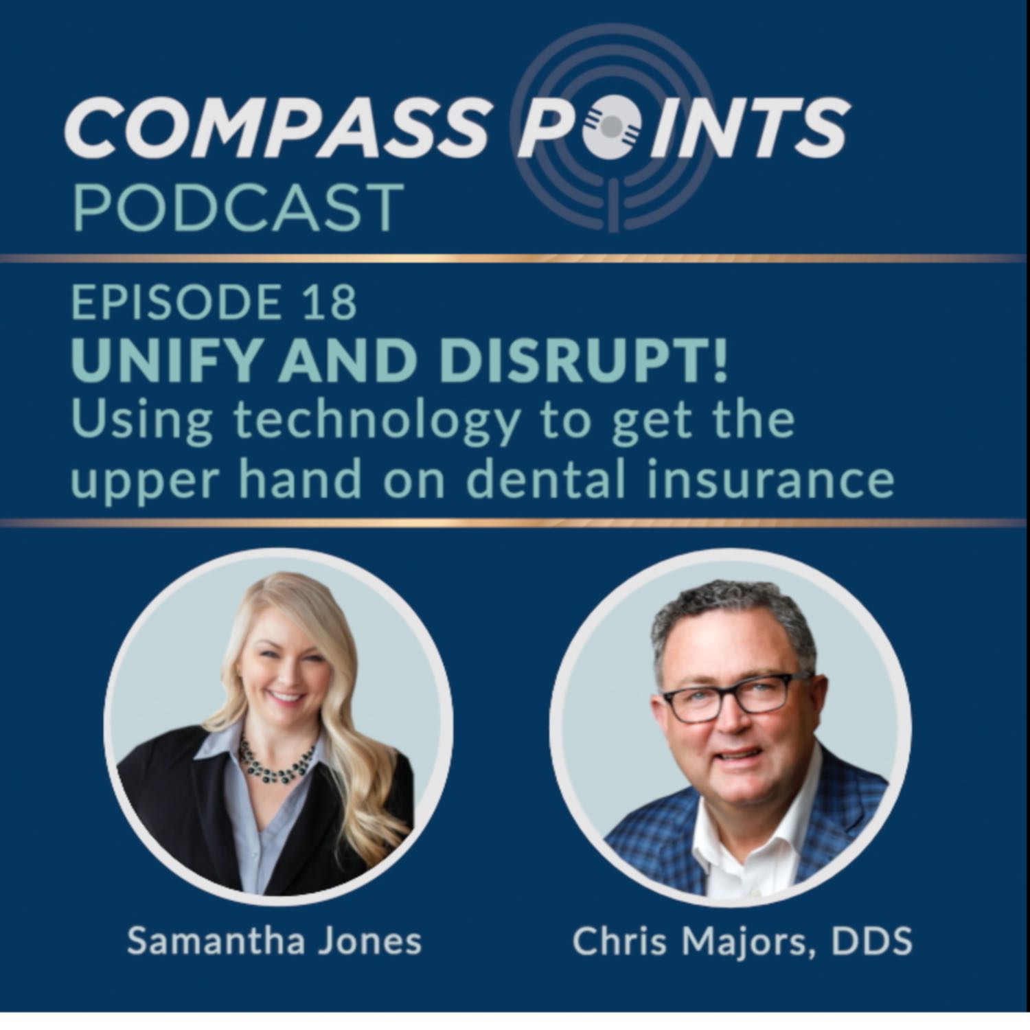 UNIFY AND DISRUPT!  Using technology to get the upper hand on dental insurance