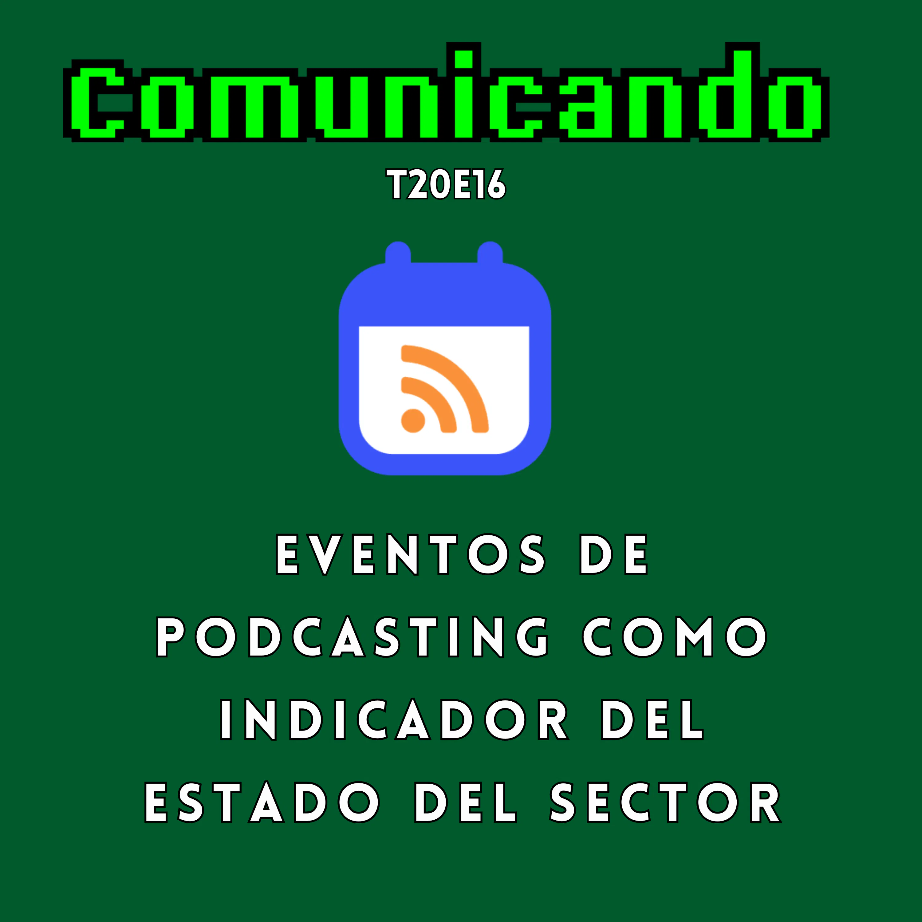 Eventos de podcasting como indicador del estado del sector