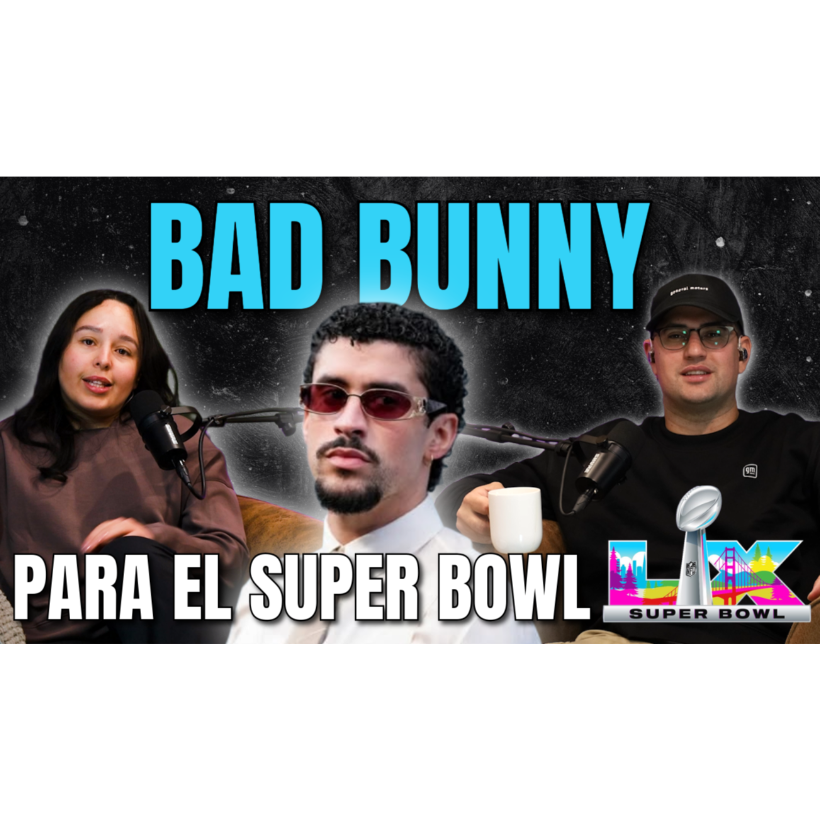 Bad Bunny headliner del Super Bowl LX episode artwork