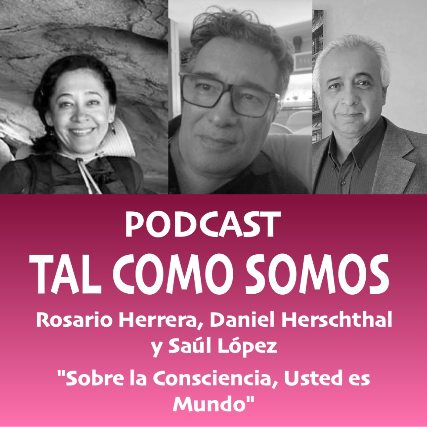 TAL COMO SOMOS 3°. Rosario Herrera, Daniel Herschthal y Saúl López episode artwork