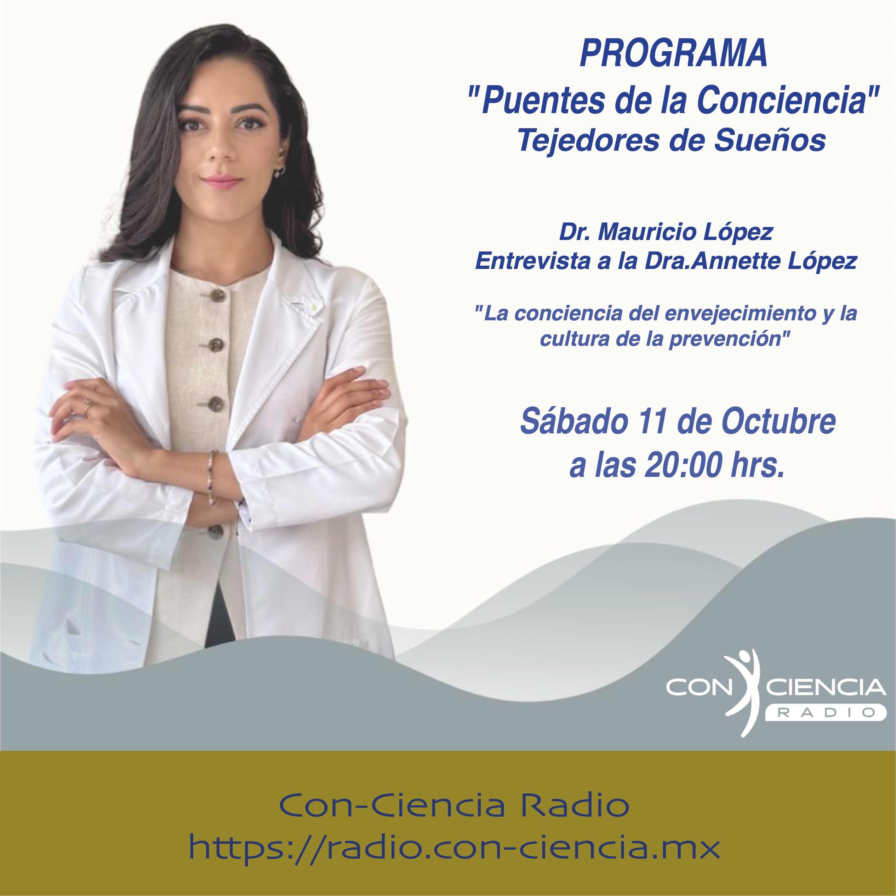 Programa Puentes de la Conciencia-Dr. Mauricio López- Entrevista a la Dra. Annette López episode artwork