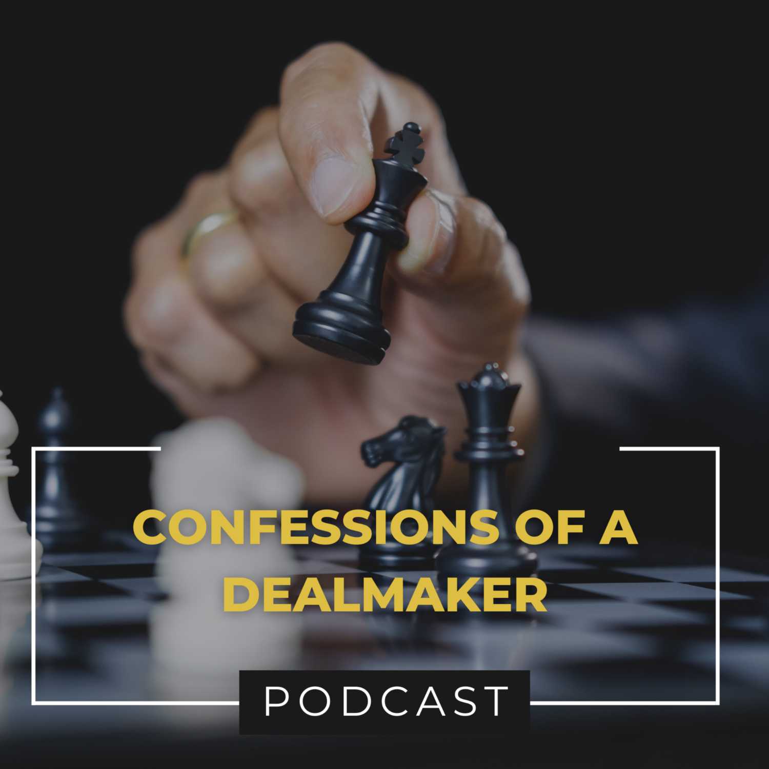 Confessions of a Dealmaker Podcast