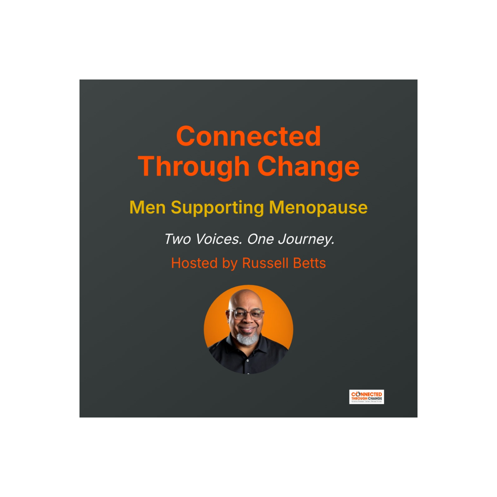 Connected Through Change: Two Voices. One Journey