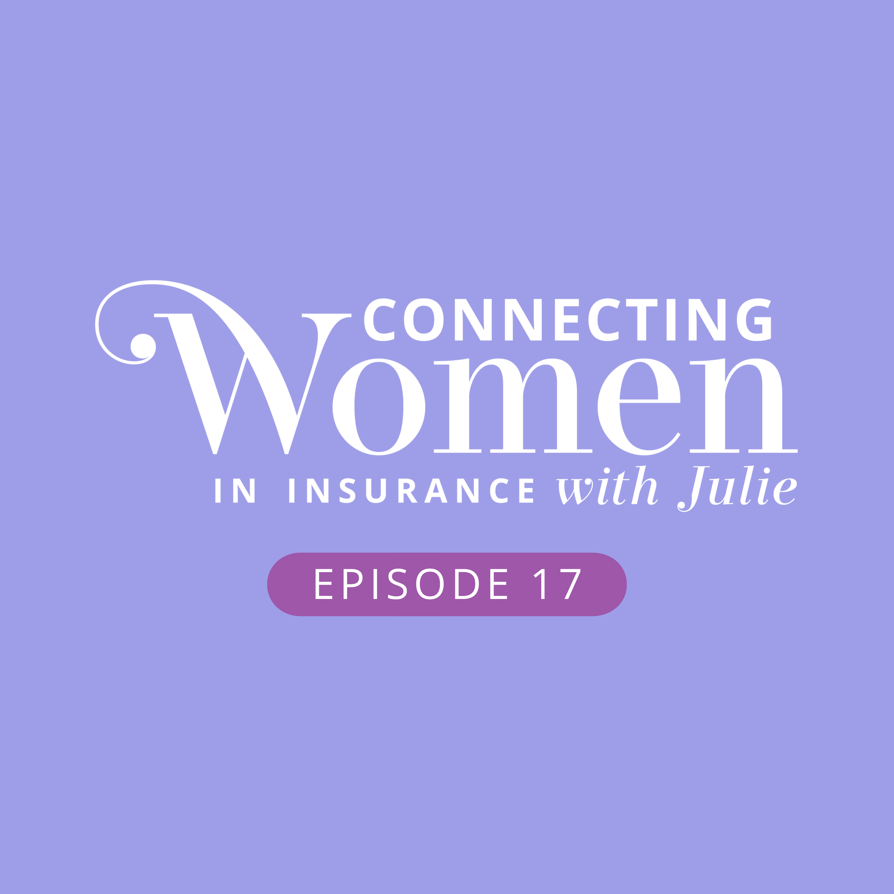 Connecting Women in Insurance with Julie