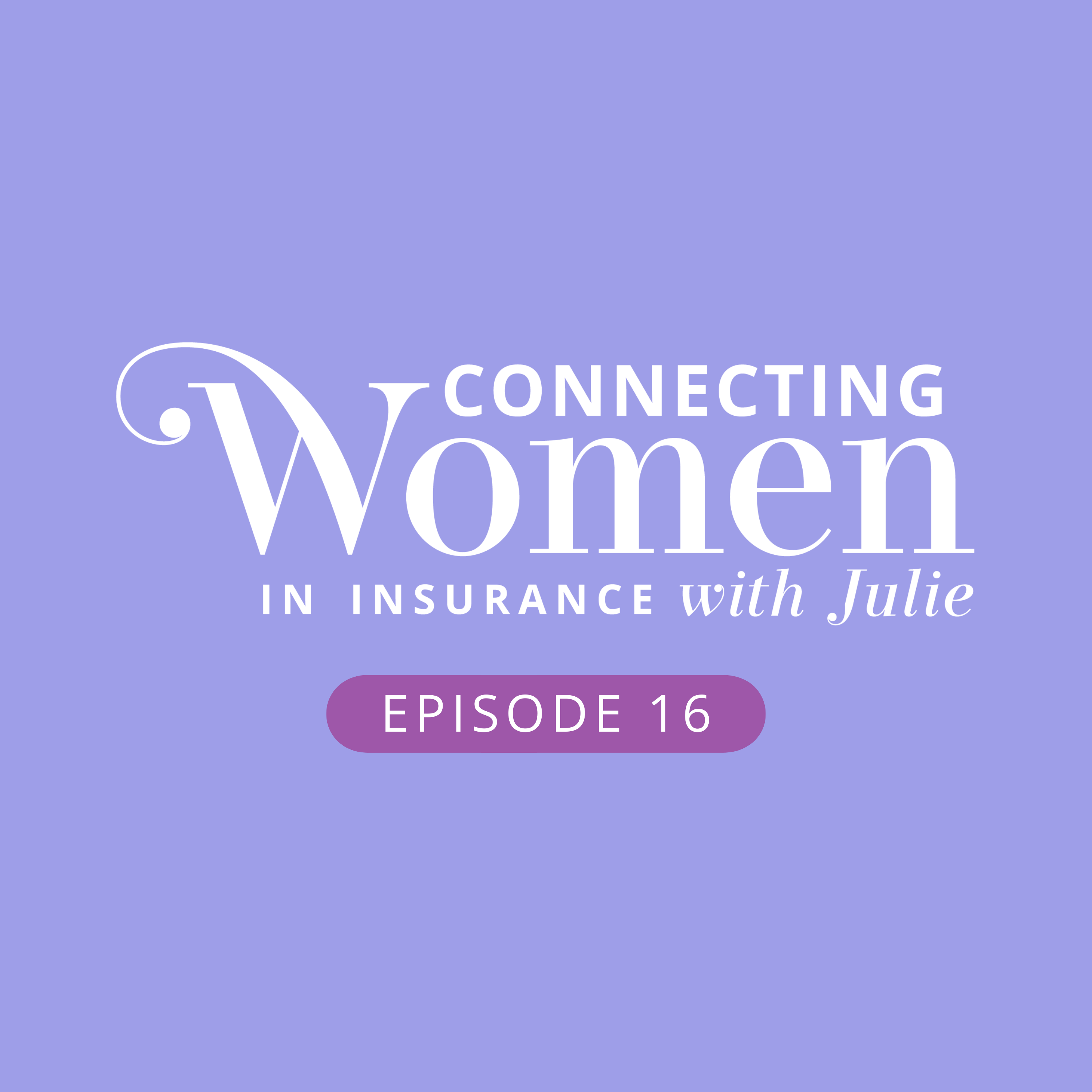 Connecting Women in Insurance with Julie