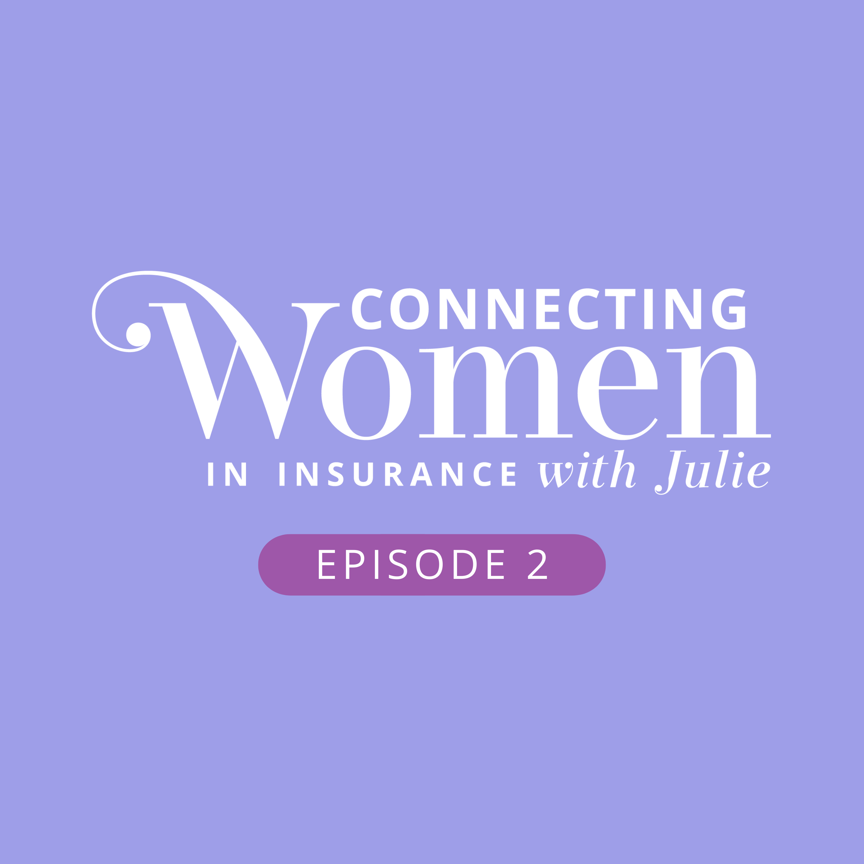 Connecting Women in Insurance with Julie