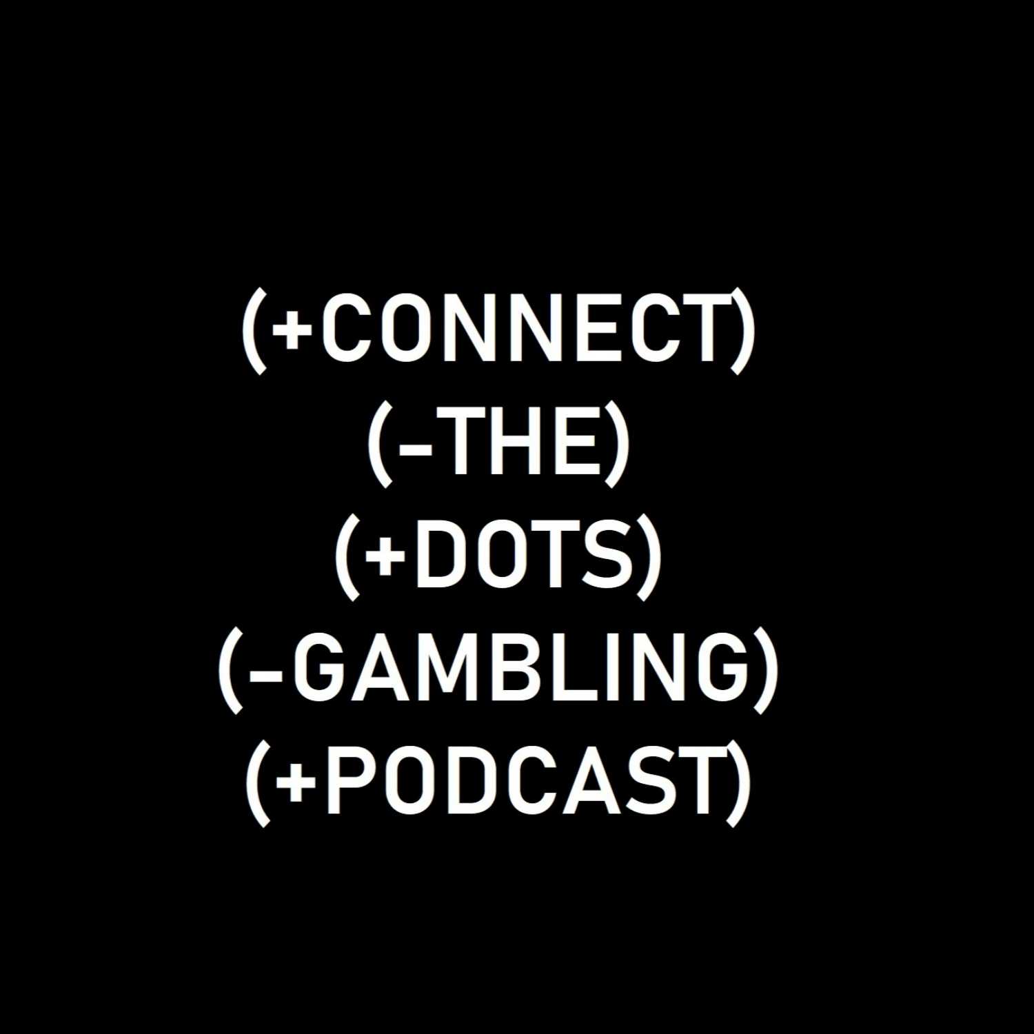 Connect The Dots Gambling Podcast
