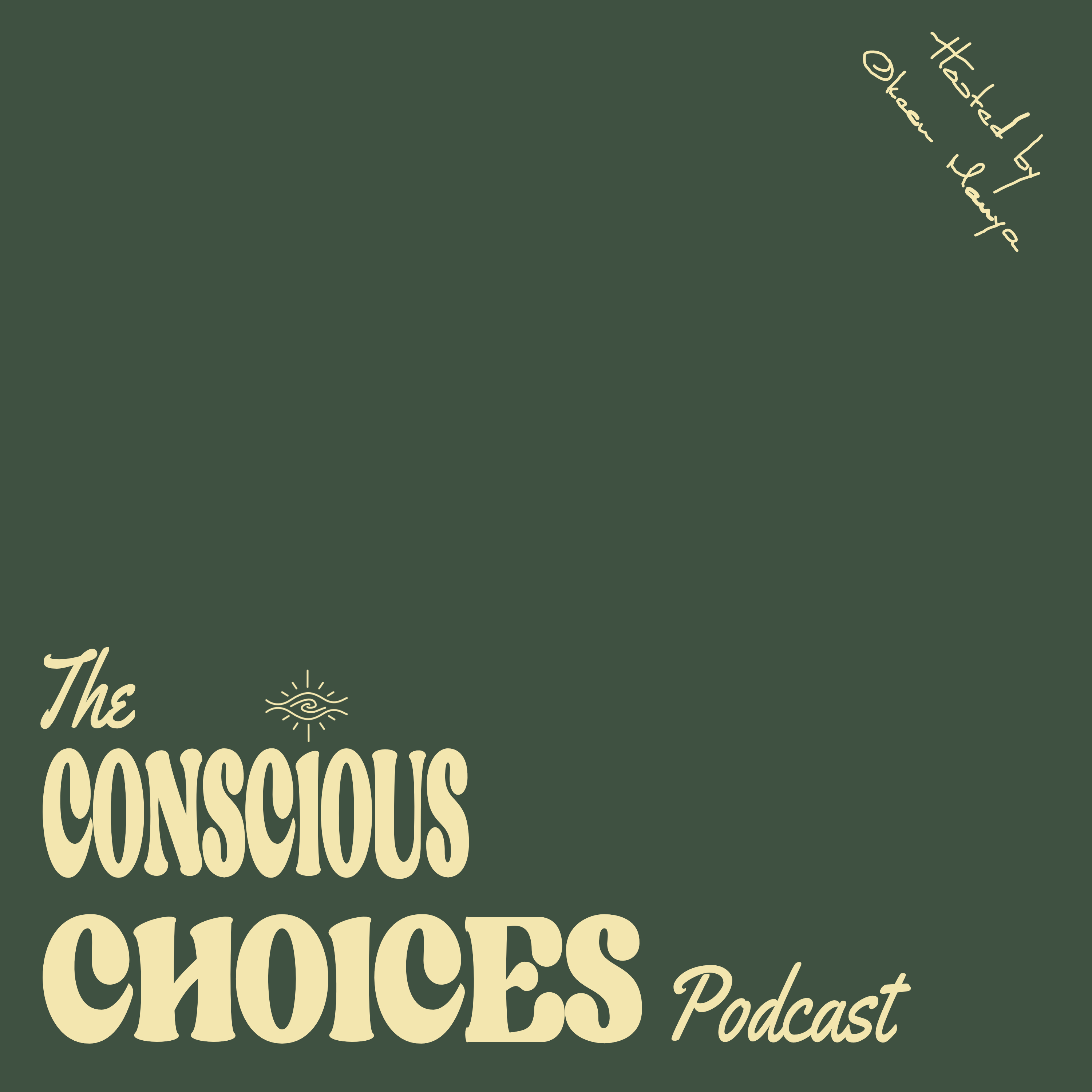 The Conscious Choices Podcast
