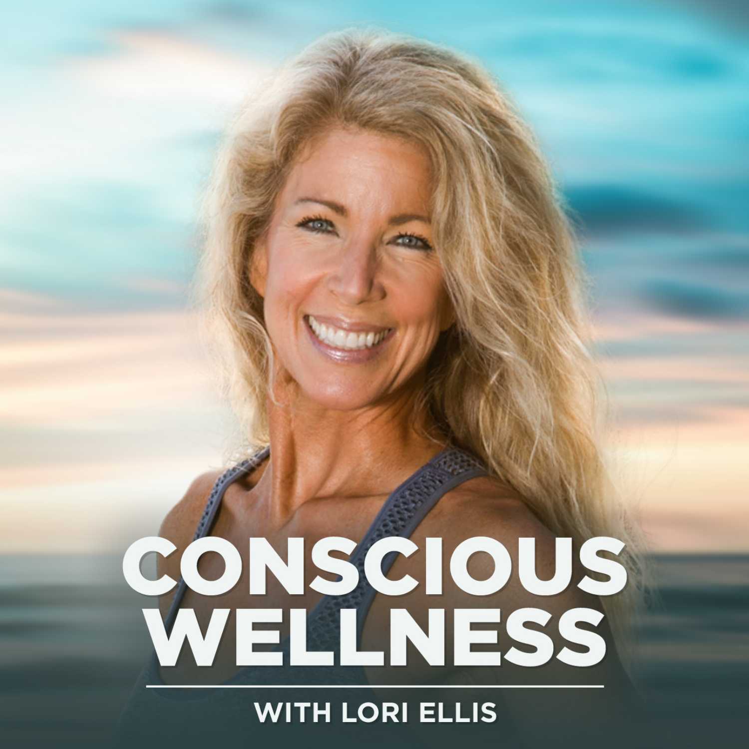 Conscious Wellness with Lori Ellis 