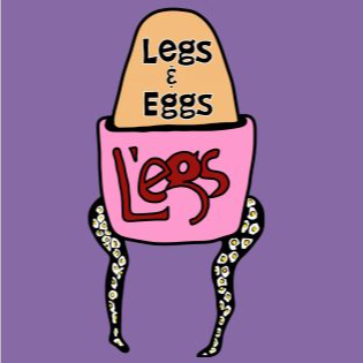 Legs and eggs podcast episode artwork
