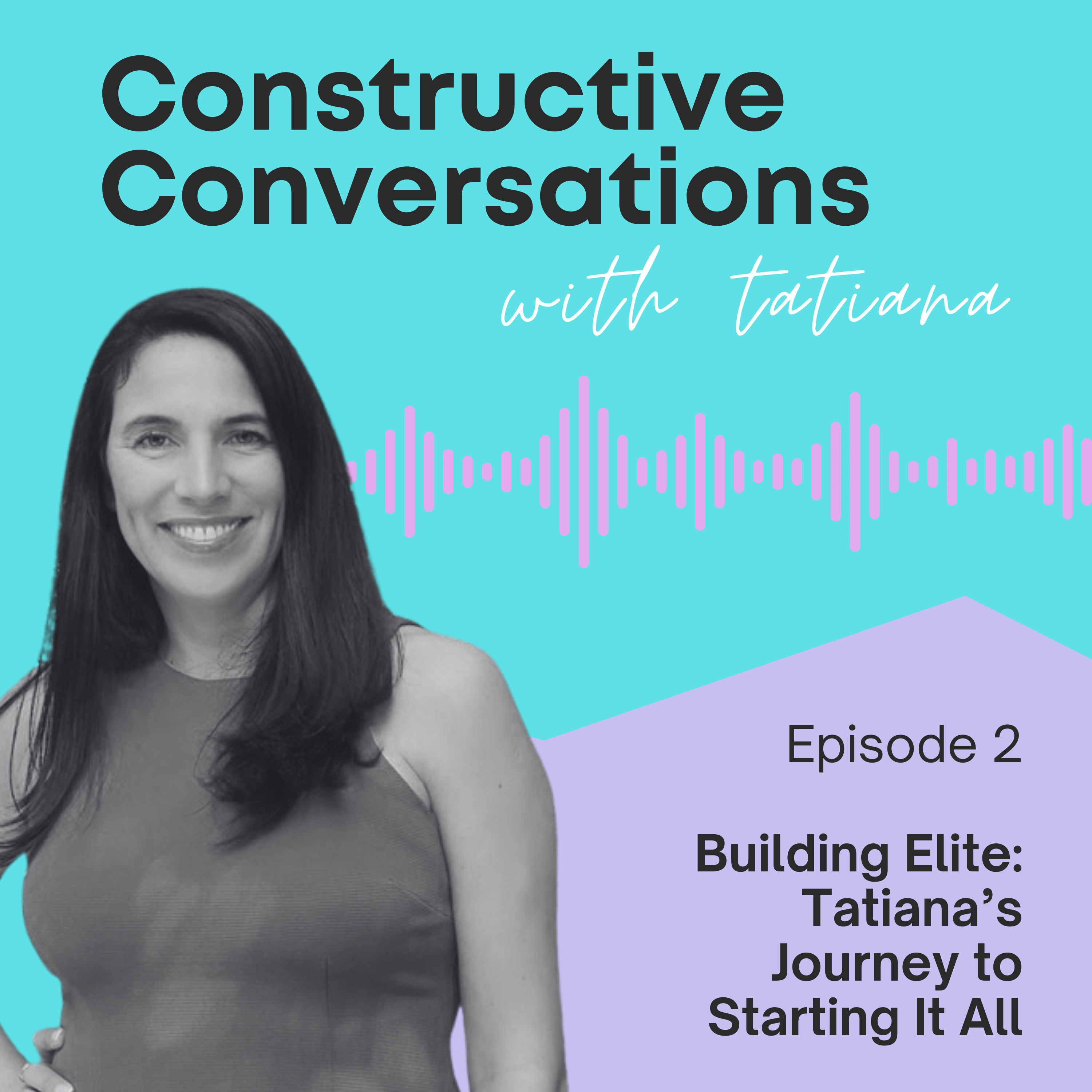 Constructive Conversations with Tatiana