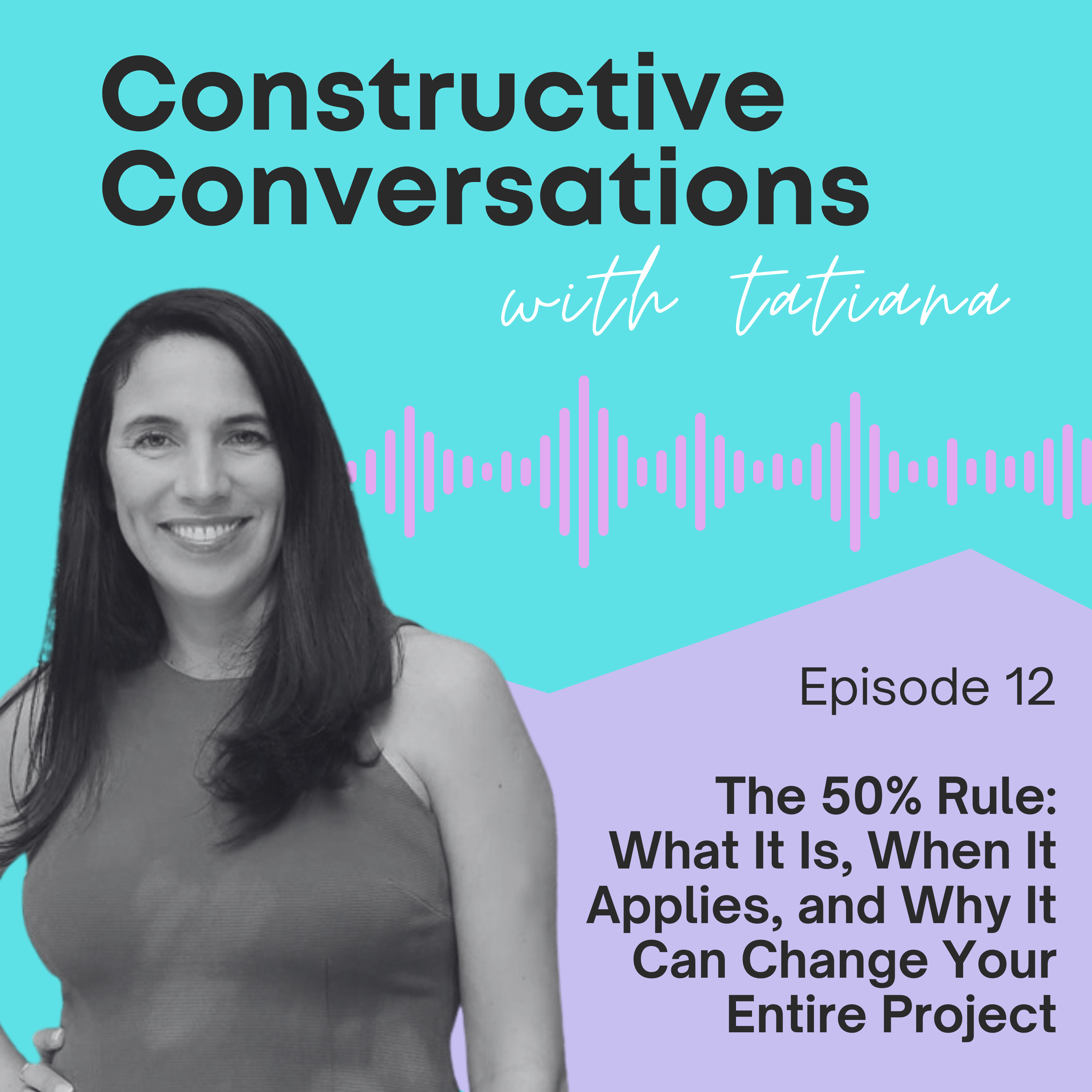 The 50% Rule: What It Is, When It Applies, and Why It Can Change Your Entire Project episode artwork