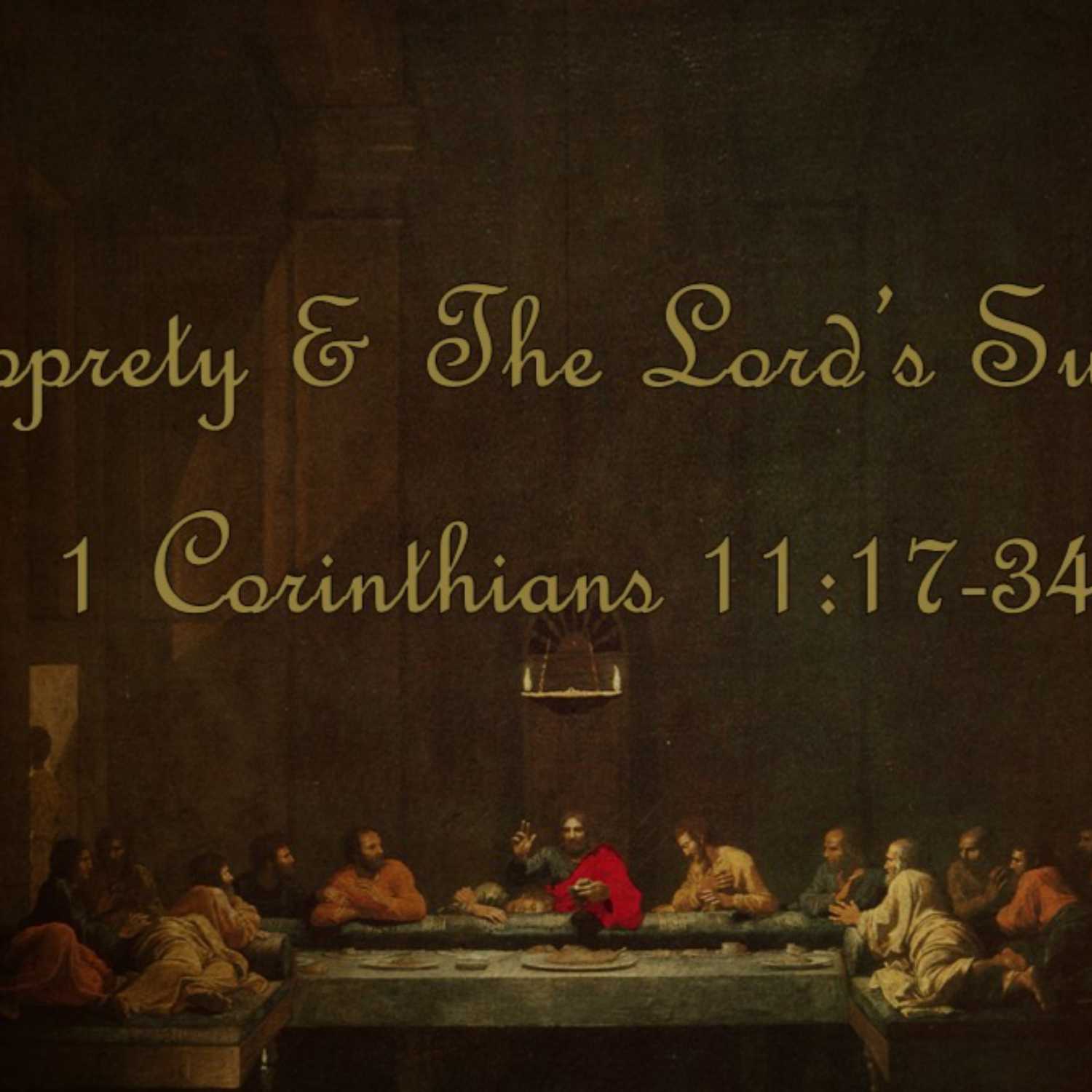 "Propriety and the Lord's Supper" "Propriety and the Lord's Supper"