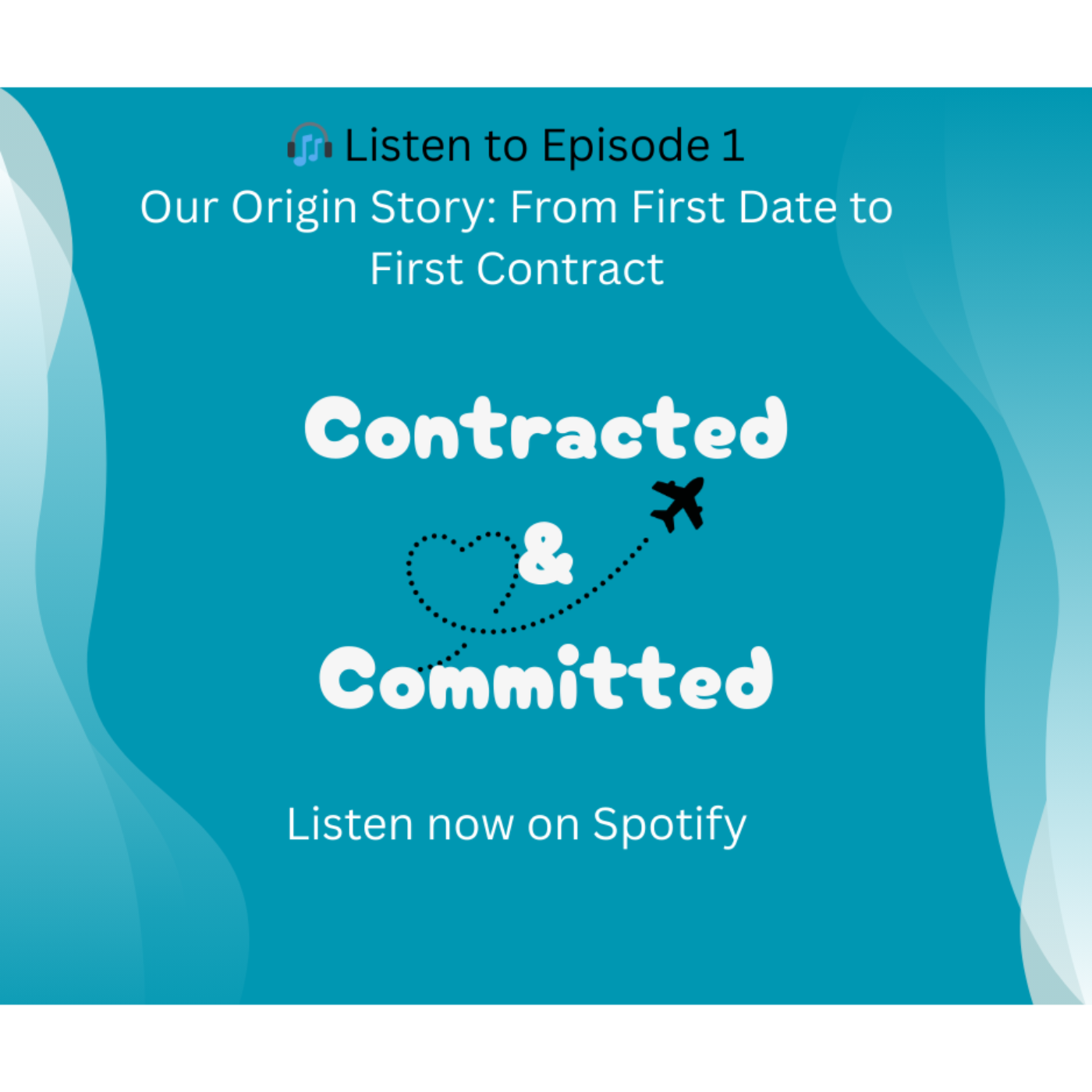 Episode 1: Our Origin Story: From Frist Date to First Contract.