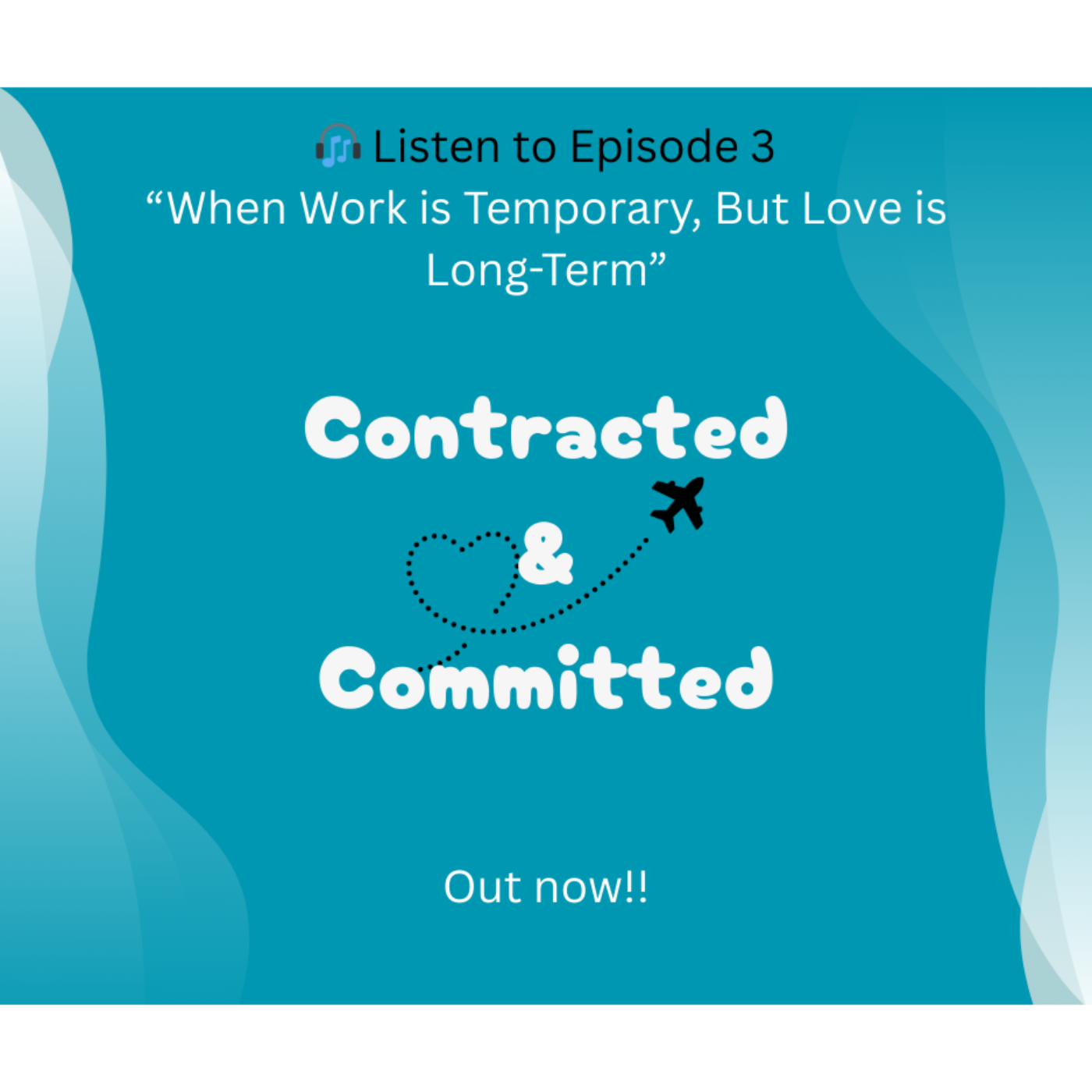 Episode 3: When Work Is Temporary, But Love is Long-Term